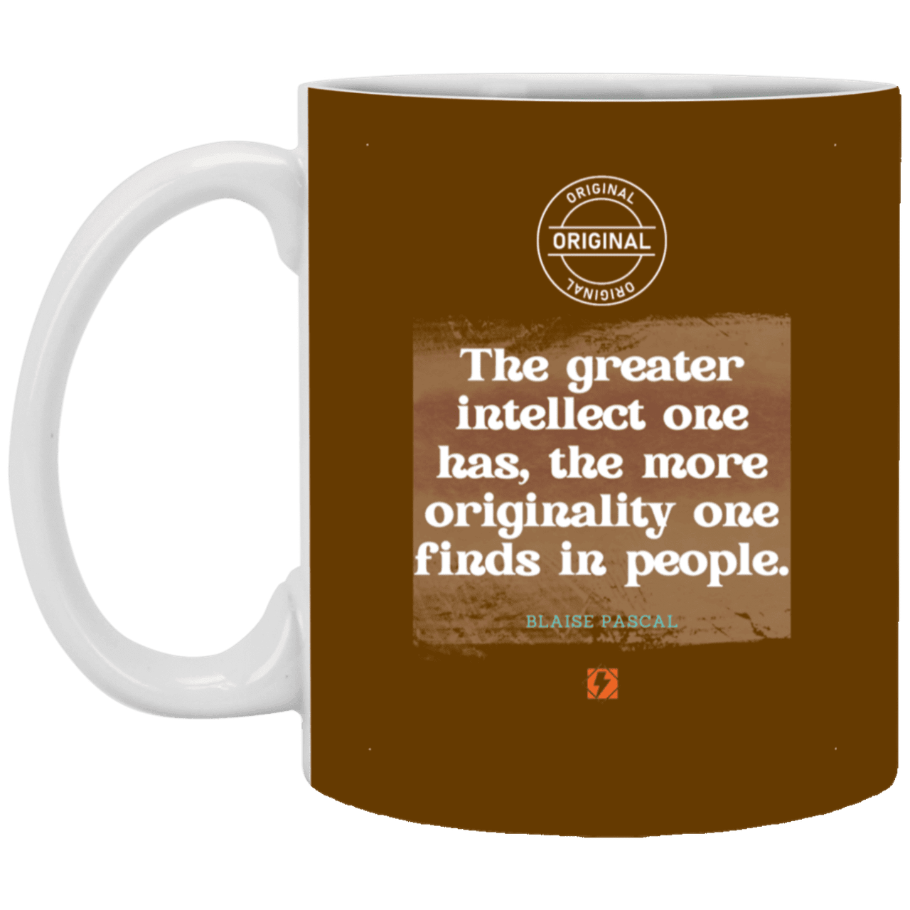 Ceramic Standard Mug 11oz with inspiring Pascal quote: BP111 - Intelligence is in perceiving originality - Color: Brown