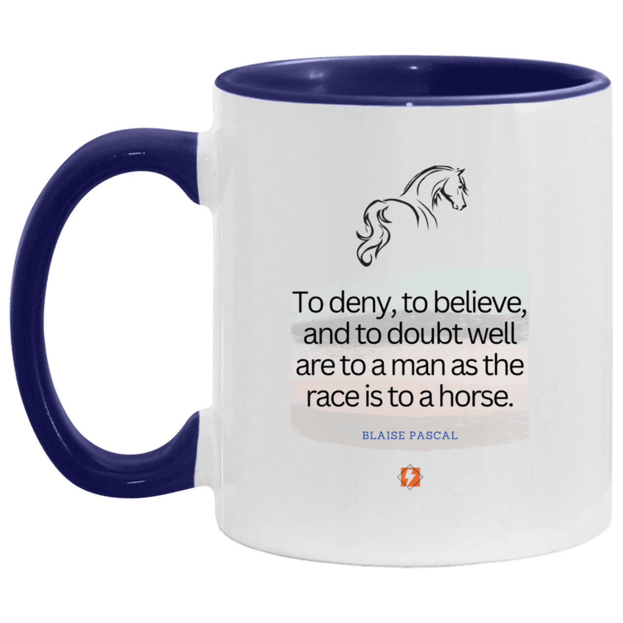 Ceramic Standard Mug 11oz with inspiring Pascal quote: BP114 - Minds are like horses - Color: White/Midnight Blue