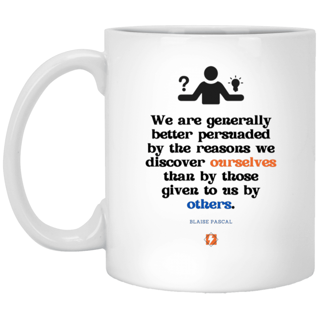 Ceramic Standard Mug 11oz with inspiring Pascal quote: BP115 - The path of persuation involves self-discovery - Color: Plain White