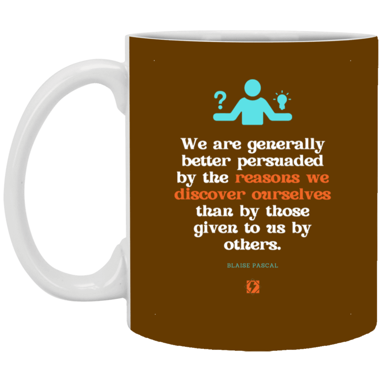 Ceramic Standard Mug 11oz with inspiring Pascal quote: BP115 - The path of persuation involves self-discovery - Color: Brown