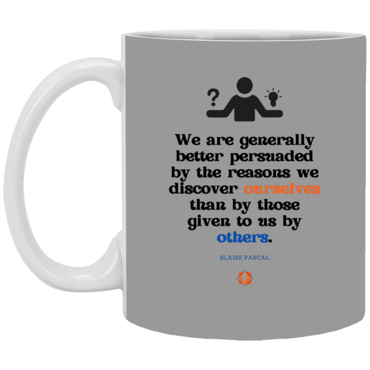 Ceramic Standard Mug 11oz with inspiring Pascal quote: BP115 - The path of persuation involves self-discovery - Color: Gray