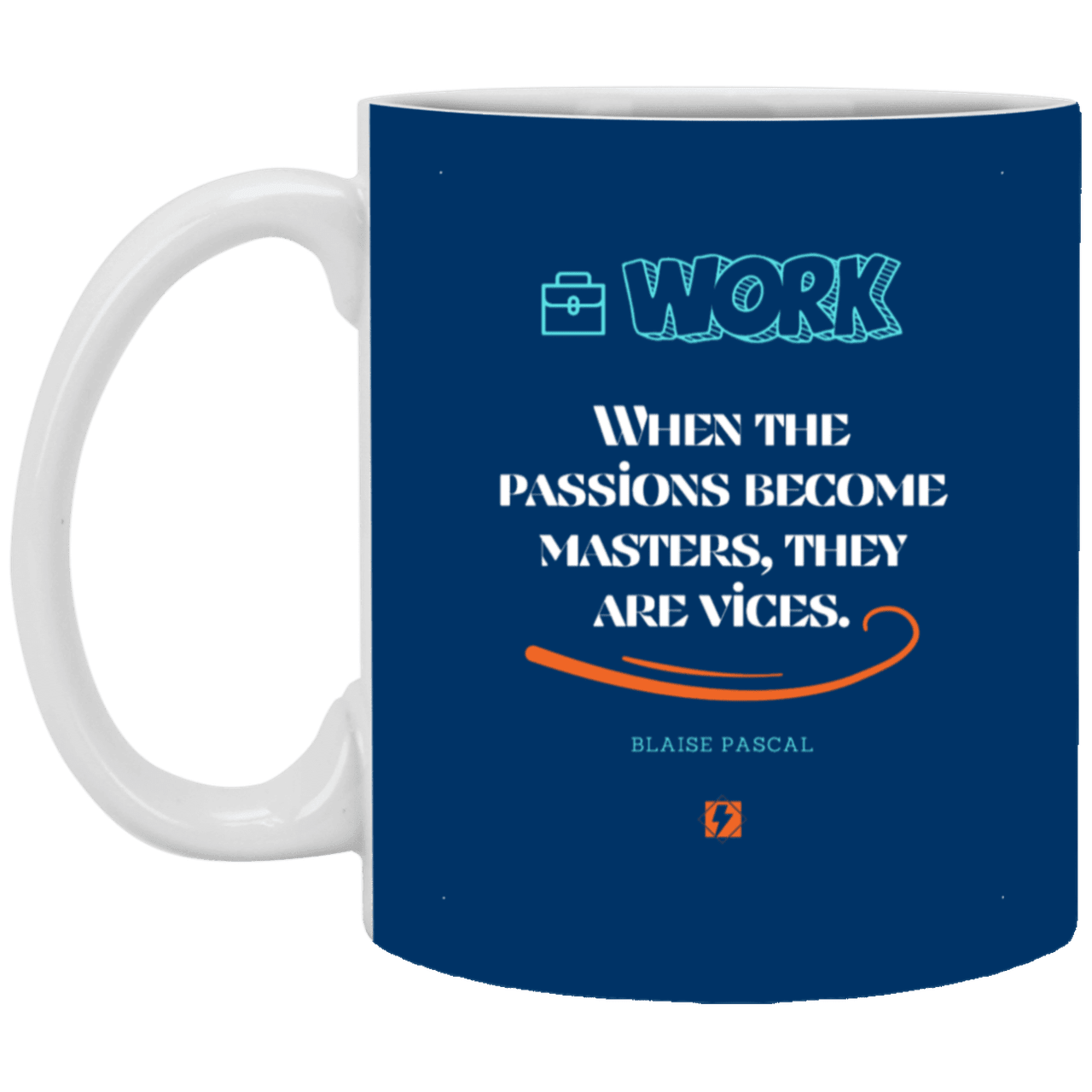 Ceramic Standard Mug 11oz with inspiring Pascal quote: BP118 - Vices are passions that have become masters - Color: Royal