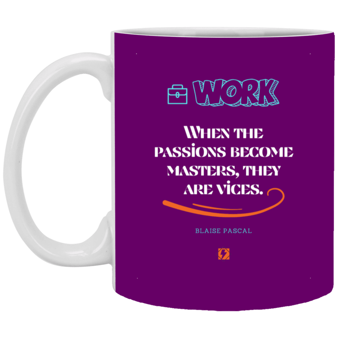 Ceramic Standard Mug 11oz with inspiring Pascal quote: BP118 - Vices are passions that have become masters - Color: Purple