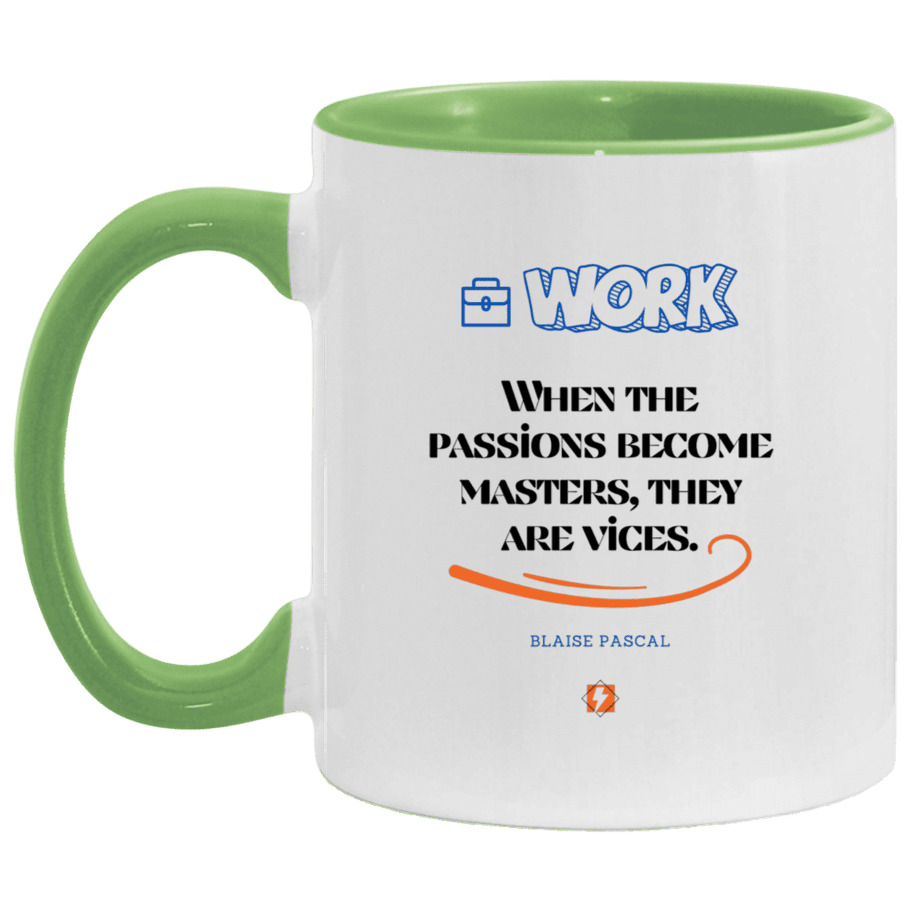 Ceramic Standard Mug 11oz with inspiring Pascal quote: BP118 - Vices are passions that have become masters - Color: White/Light Green