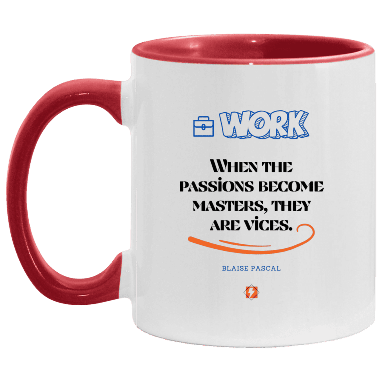 Ceramic Standard Mug 11oz with inspiring Pascal quote: BP118 - Vices are passions that have become masters - Color: White/Red