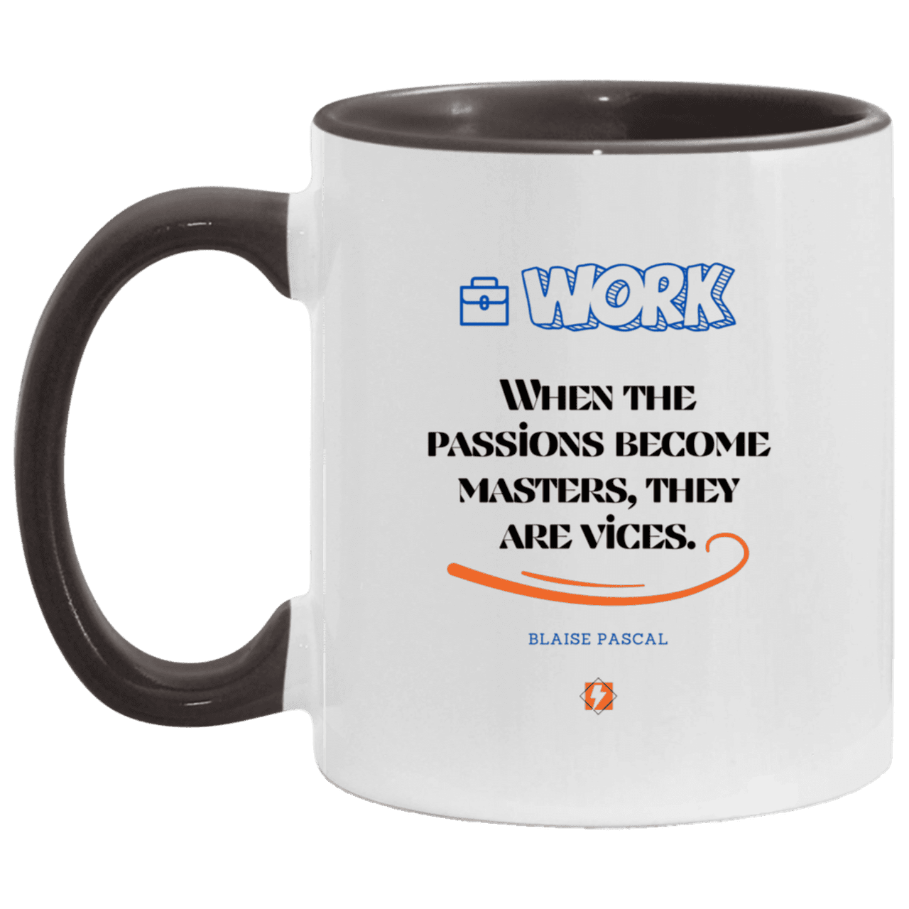 Ceramic Standard Mug 11oz with inspiring Pascal quote: BP118 - Vices are passions that have become masters - Color: White/Black