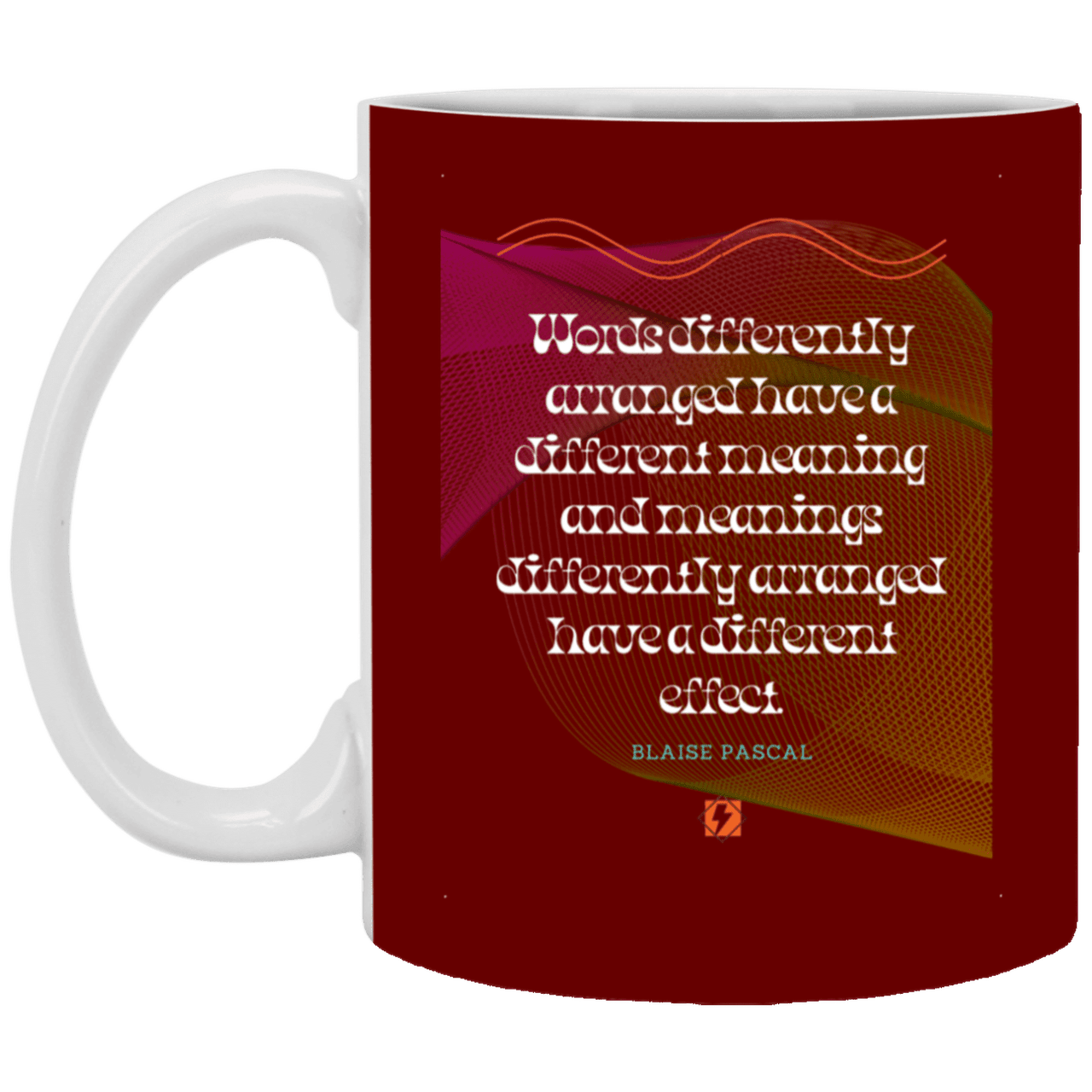 Ceramic Standard Mug 11oz with inspiring Pascal quote: BP119 - Be careful with words - Color: Maroon