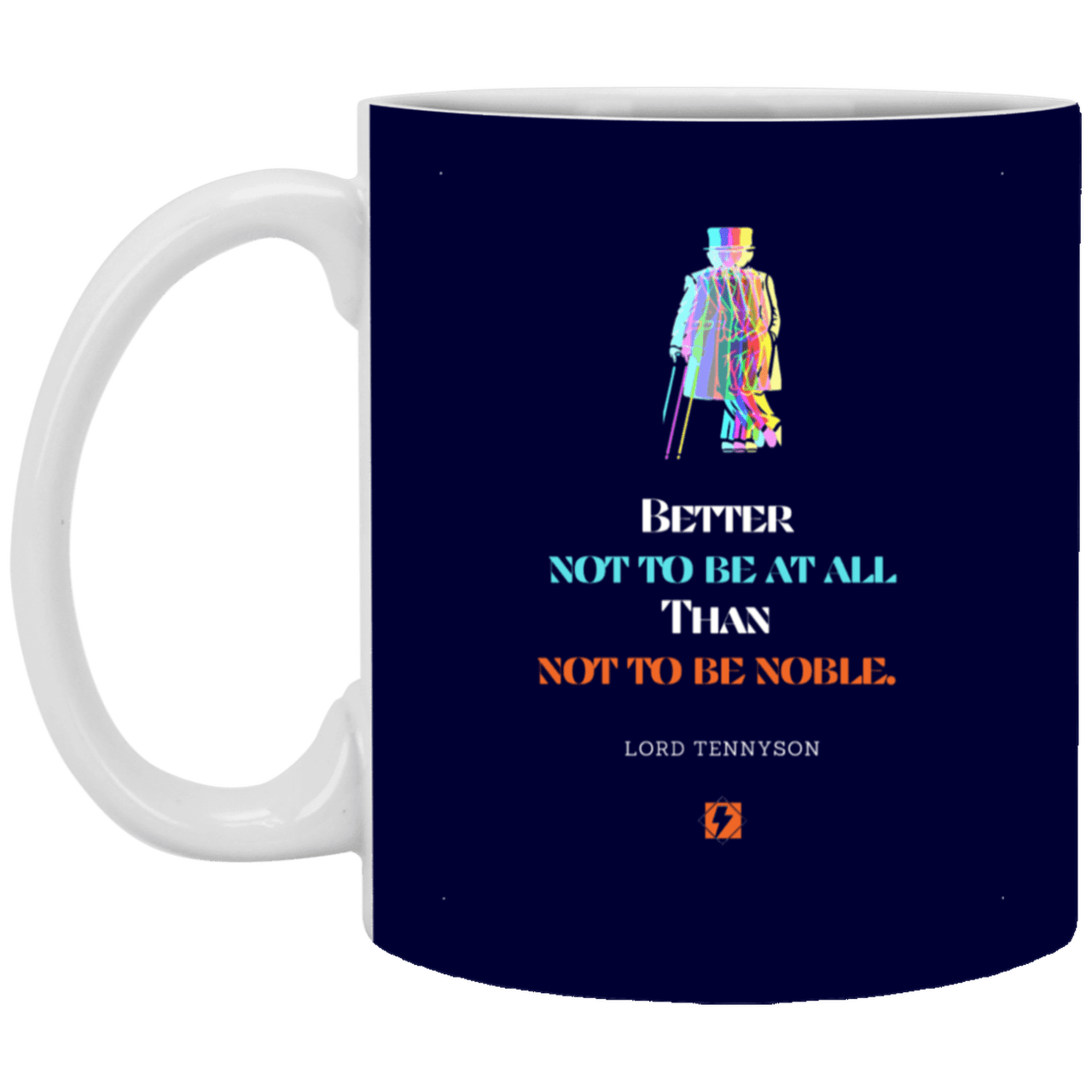 Ceramic Standard Mug 11oz with inspiring Tennyson quote: LT102 - Being noble is what counts - Color: Navy