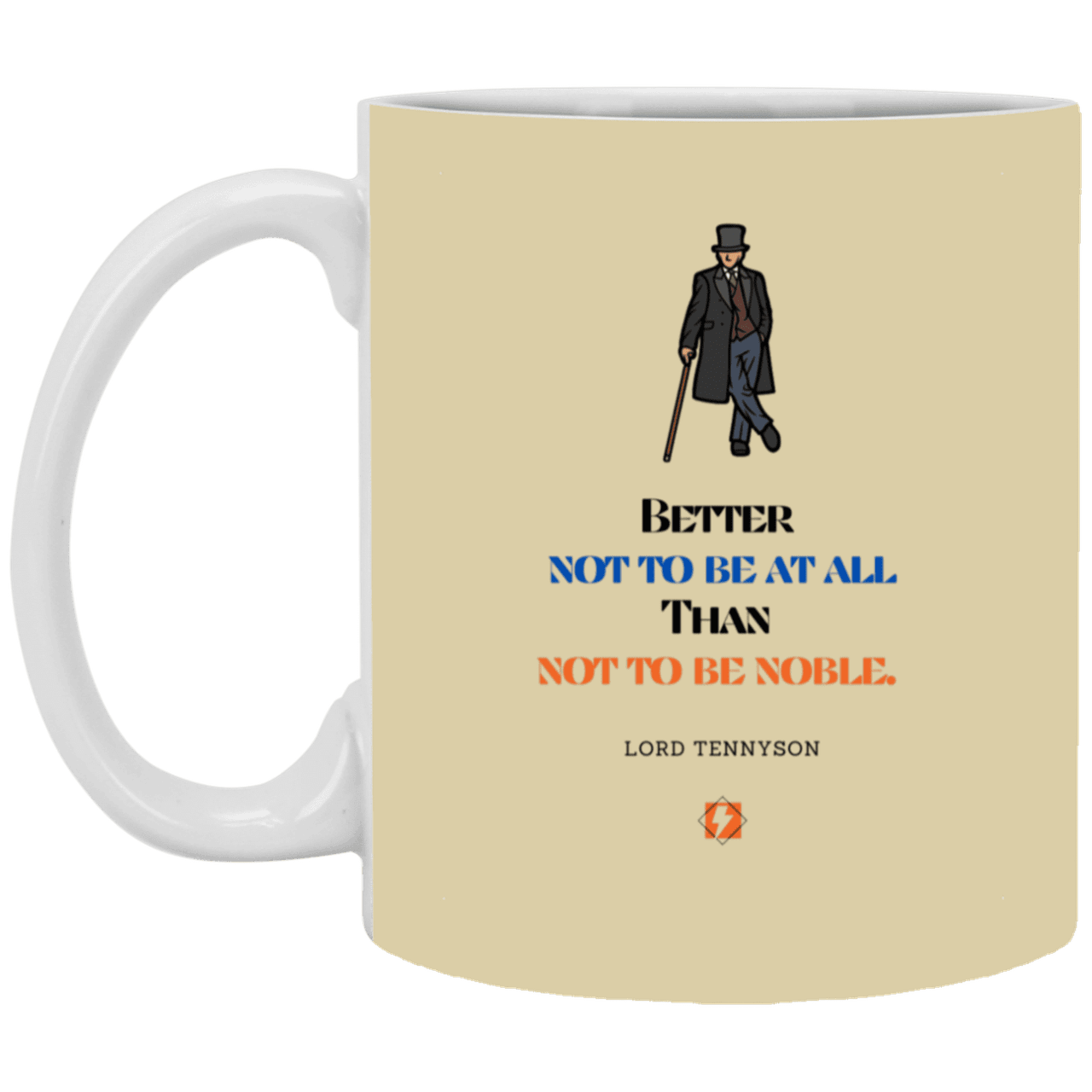 Ceramic Standard Mug 11oz with inspiring Tennyson quote: LT102 - Being noble is what counts - Color: Tan