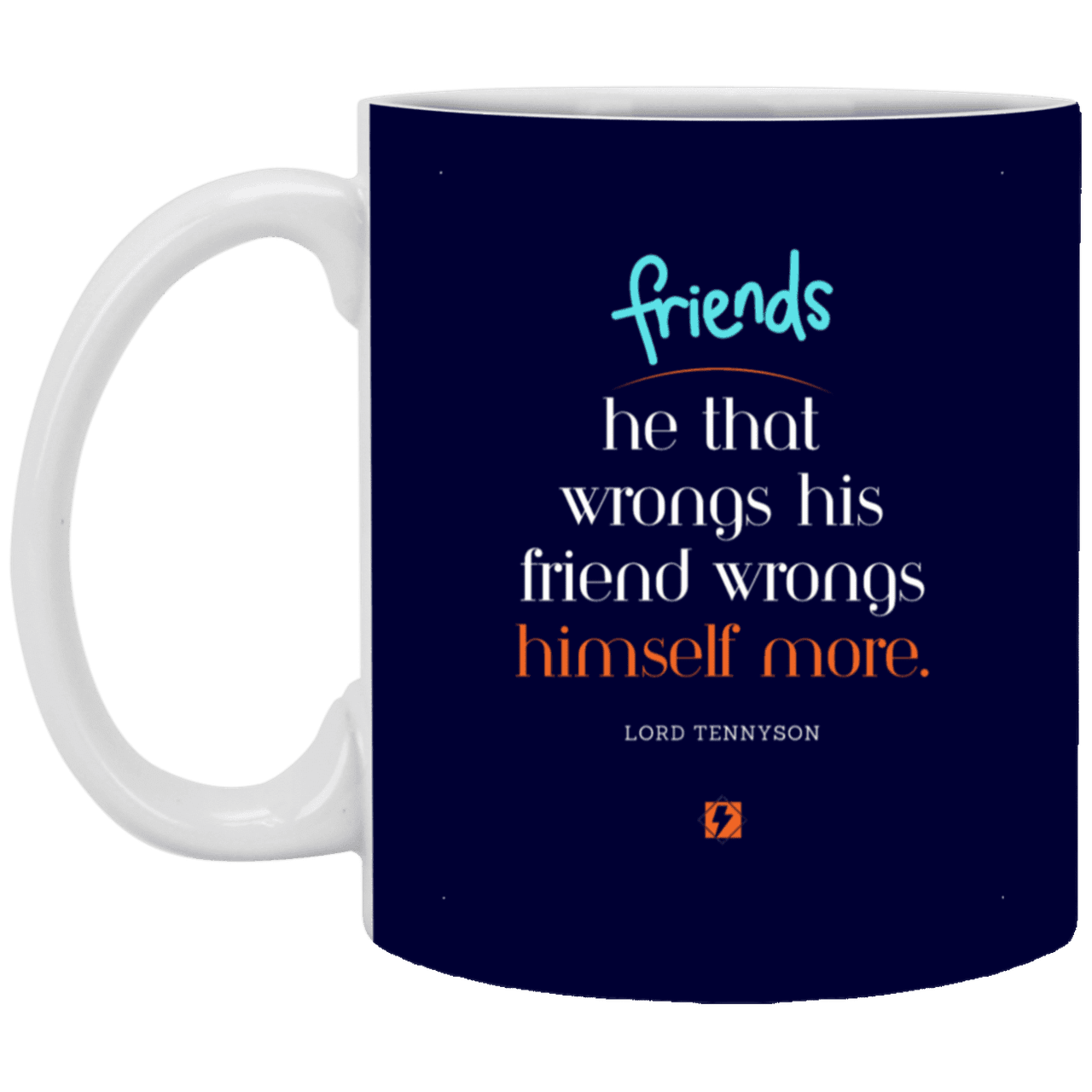 Ceramic Standard Mug 11oz with inspiring Tennyson quote: LT103 - Do not wrong your friend - Color: Navy