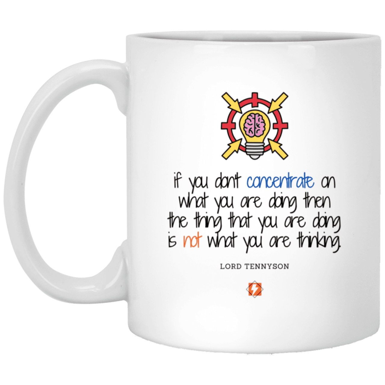 Ceramic Standard Mug 11oz with inspiring Tennyson quote: LT105 - Concentrate on your task - Color: Plain White