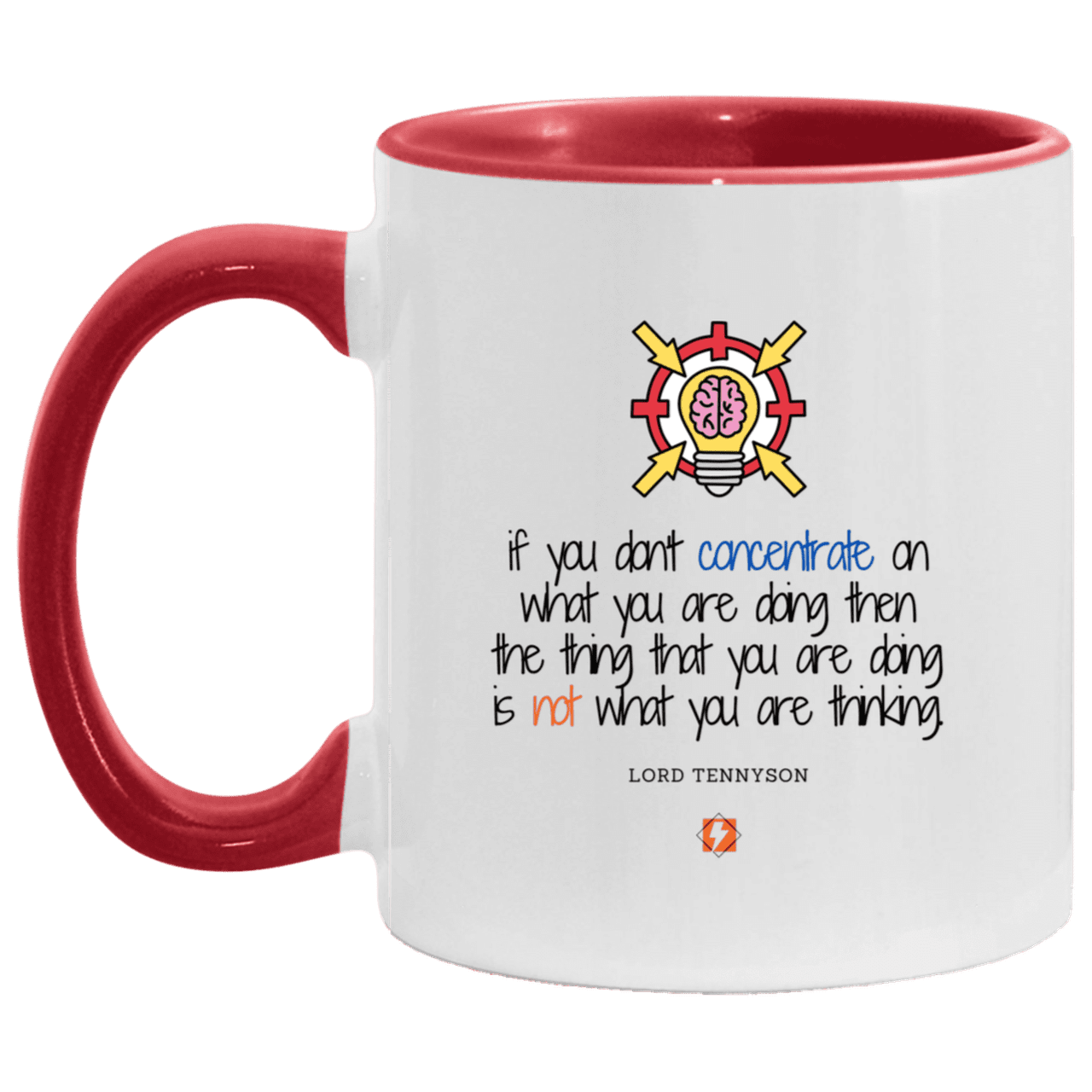 Ceramic Standard Mug 11oz with inspiring Tennyson quote: LT105 - Concentrate on your task - Color: White/Red