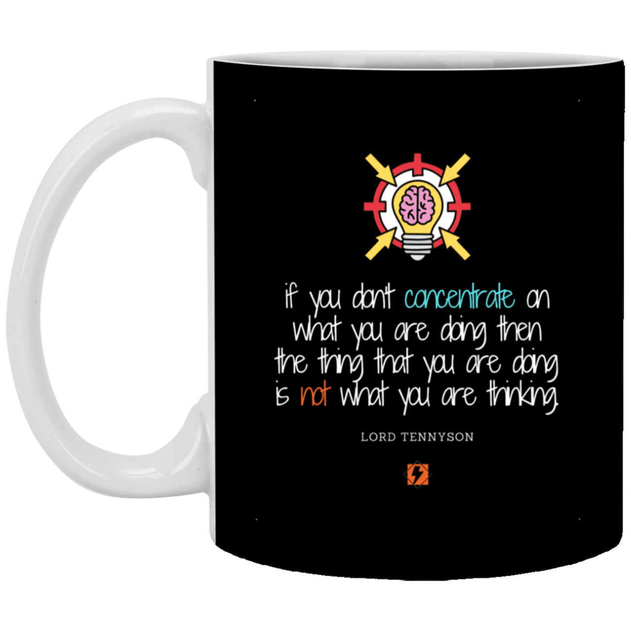 Ceramic Standard Mug 11oz with inspiring Tennyson quote: LT105 - Concentrate on your task - Color: Black White