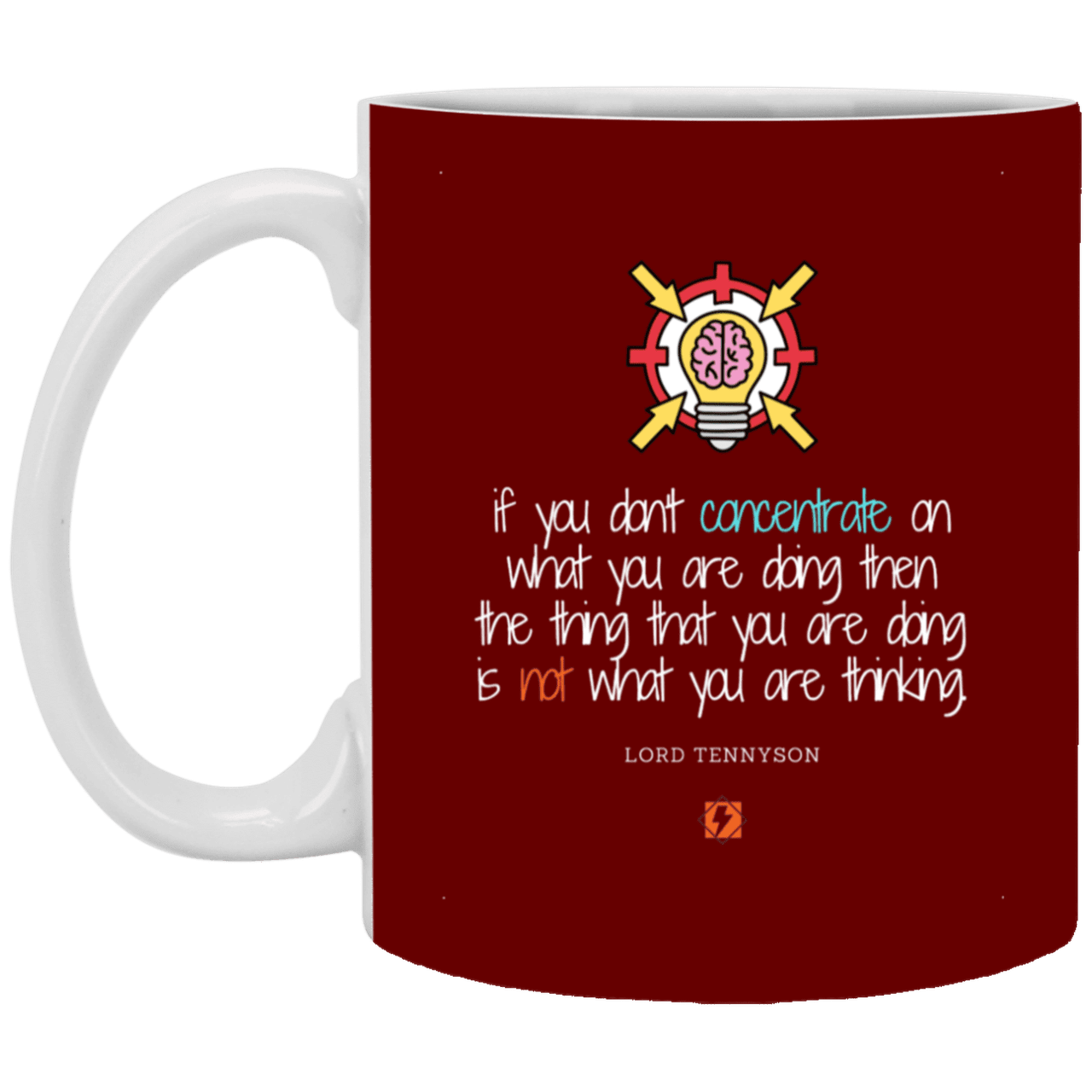 Ceramic Standard Mug 11oz with inspiring Tennyson quote: LT105 - Concentrate on your task - Color: Maroon