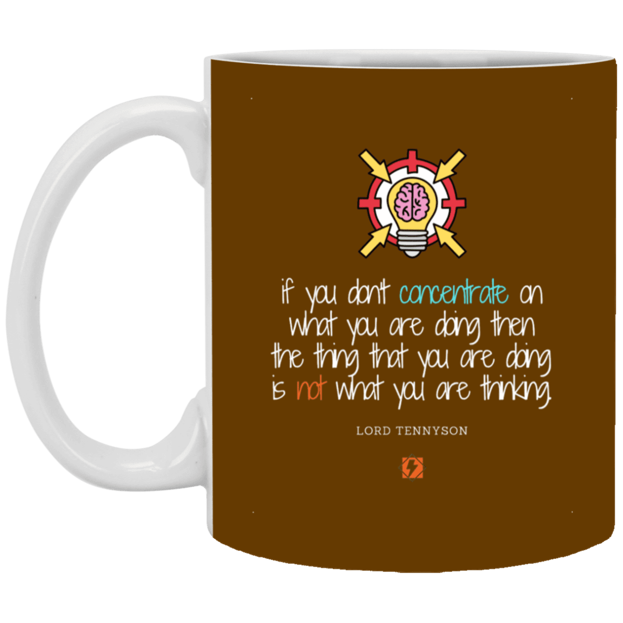 Ceramic Standard Mug 11oz with inspiring Tennyson quote: LT105 - Concentrate on your task - Color: Brown