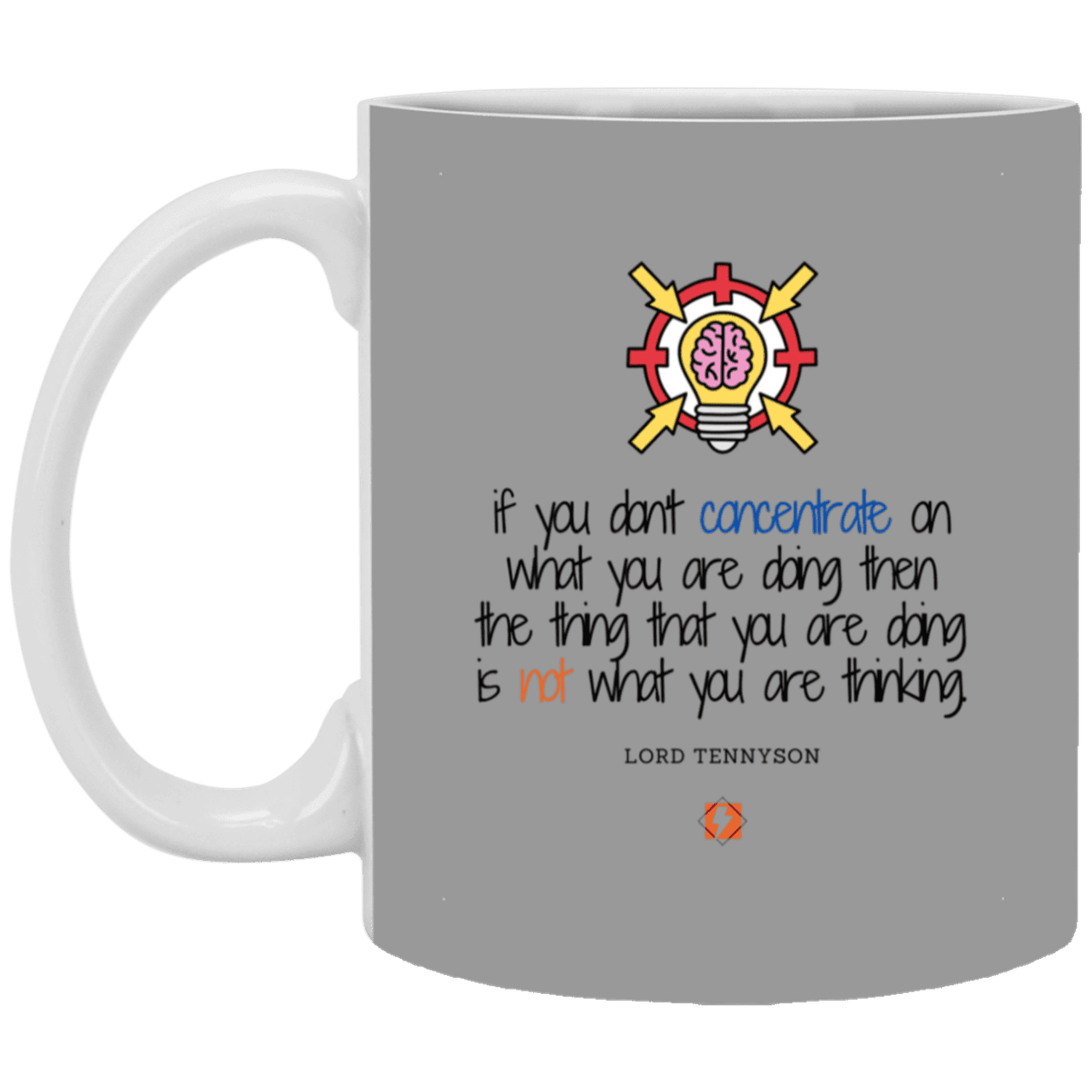 Ceramic Standard Mug 11oz with inspiring Tennyson quote: LT105 - Concentrate on your task - Color: Gray