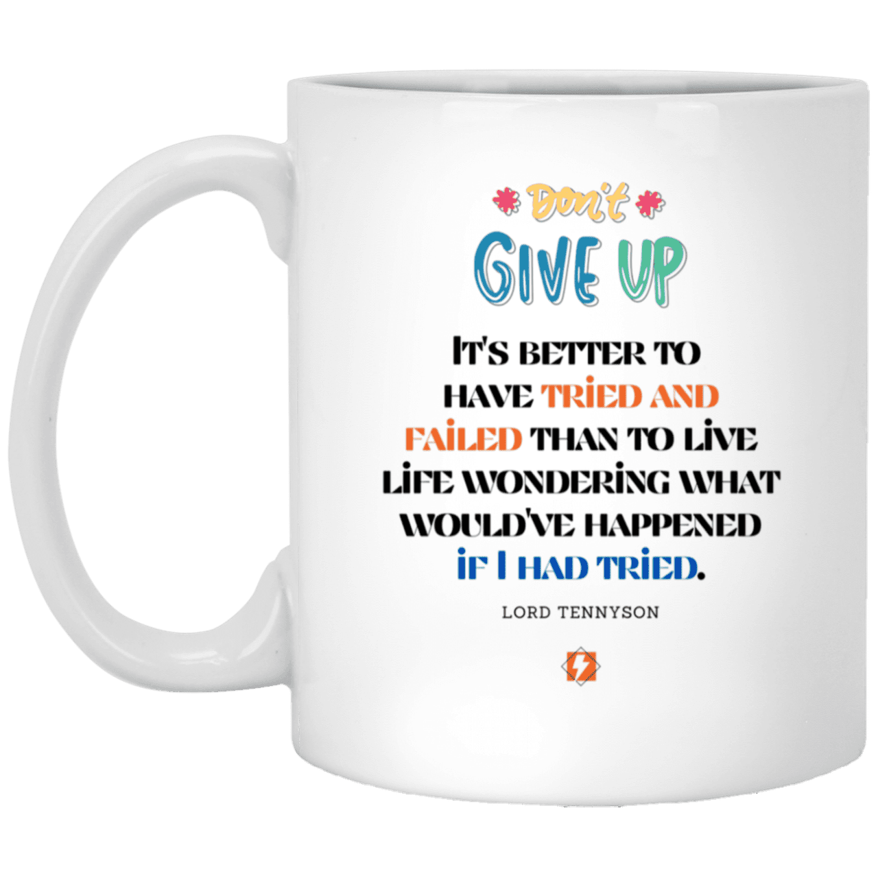 Ceramic Standard Mug 11oz with inspiring Tennyson quote: LT106 - Failure better than non-attempt - Color: Plain White