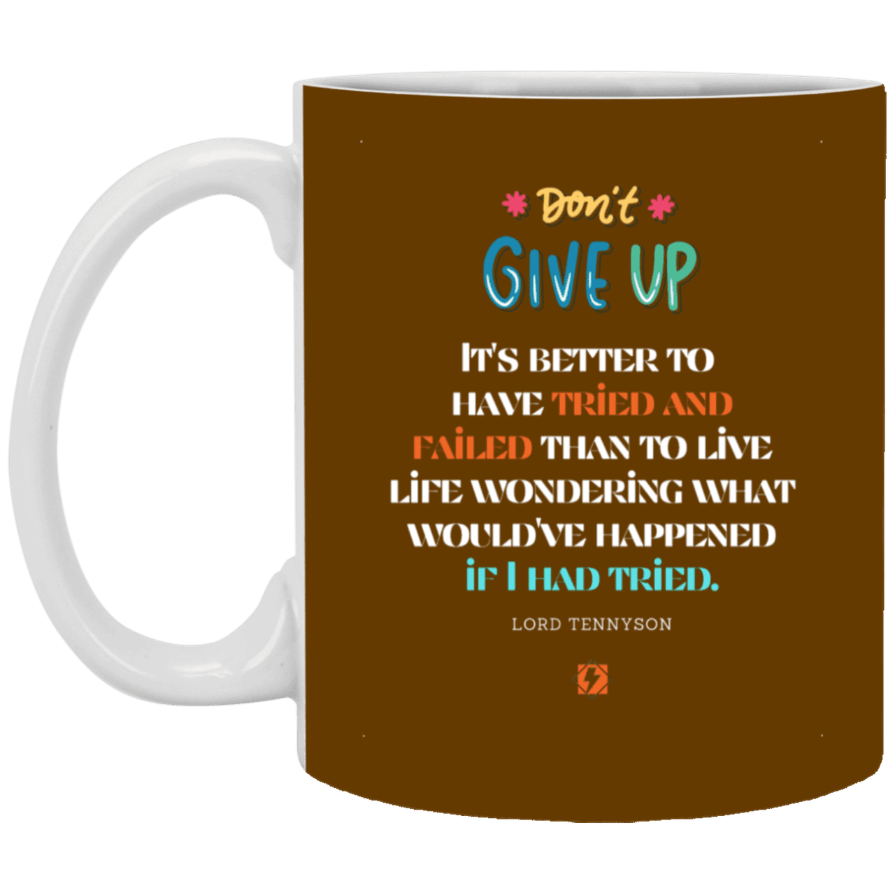 Ceramic Standard Mug 11oz with inspiring Tennyson quote: LT106 - Failure better than non-attempt - Color: Brown