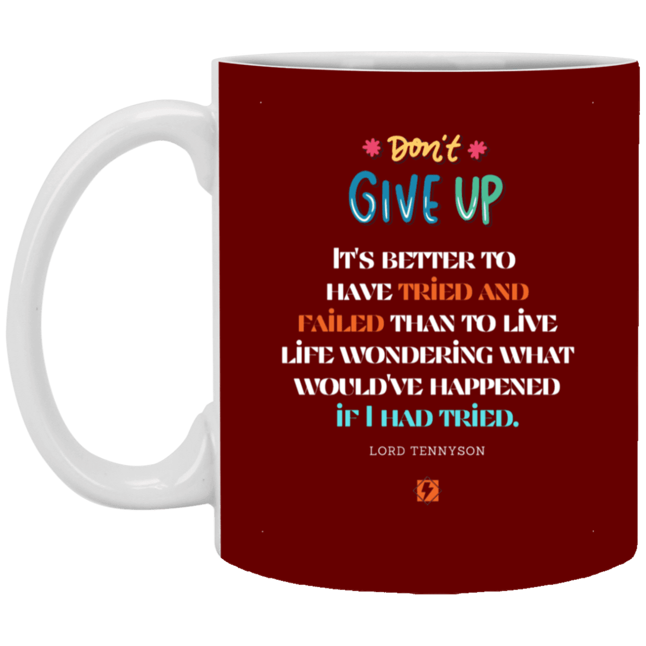 Ceramic Standard Mug 11oz with inspiring Tennyson quote: LT106 - Failure better than non-attempt - Color: Maroon