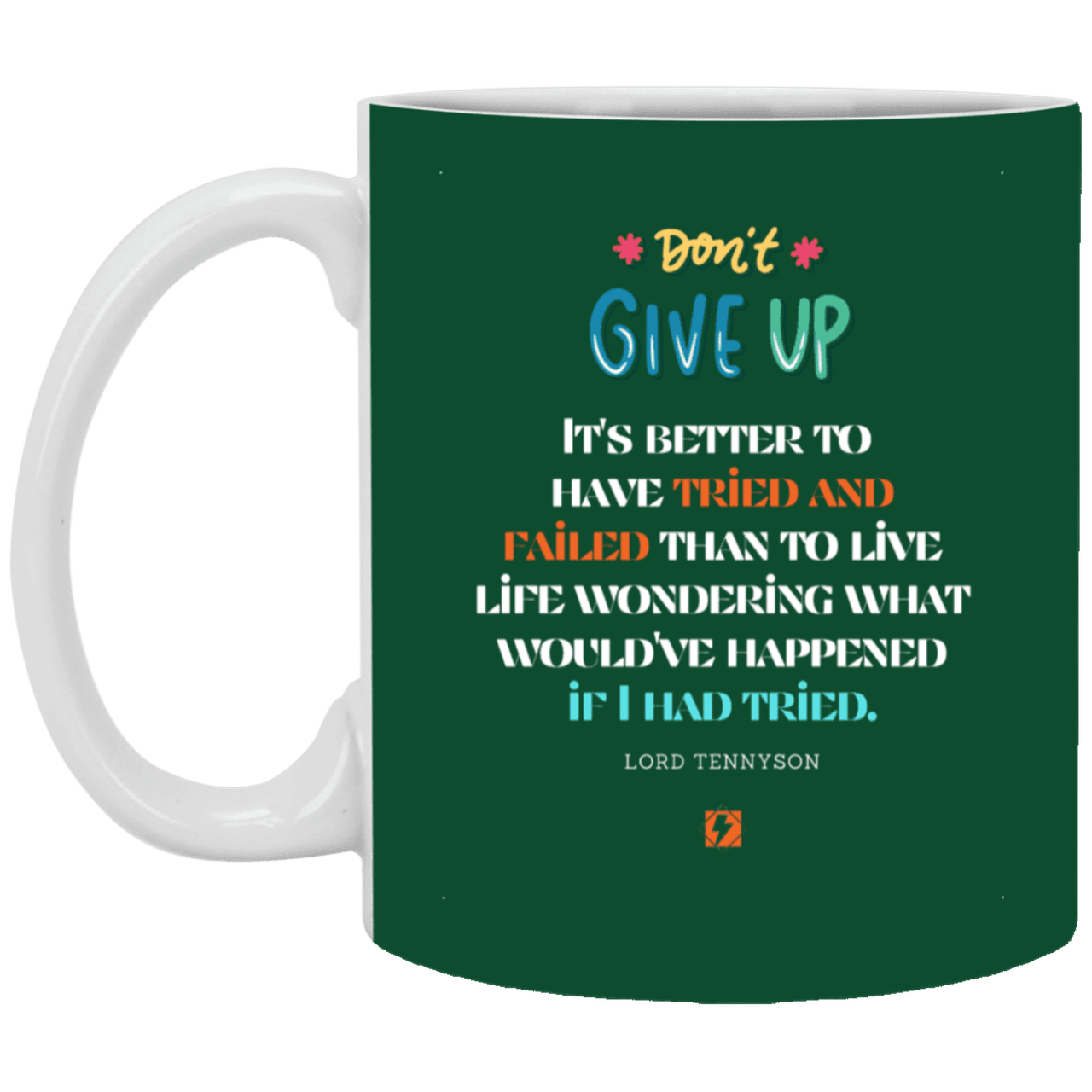 Ceramic Standard Mug 11oz with inspiring Tennyson quote: LT106 - Failure better than non-attempt - Color: Forest