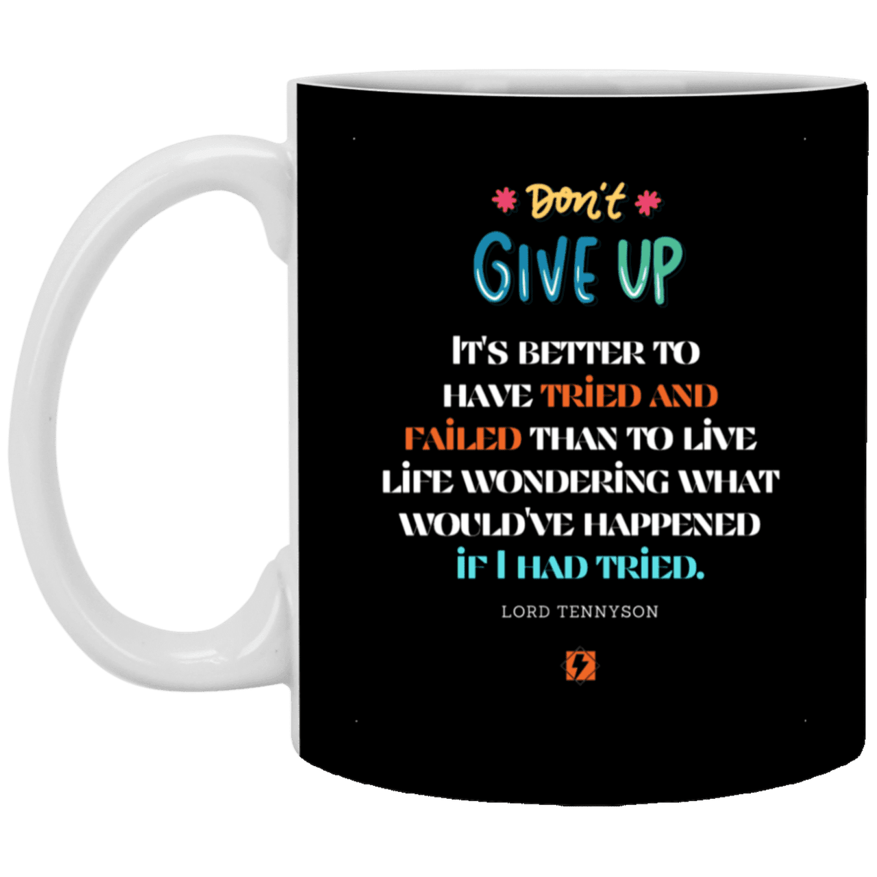 Ceramic Standard Mug 11oz with inspiring Tennyson quote: LT106 - Failure better than non-attempt - Color: Black White