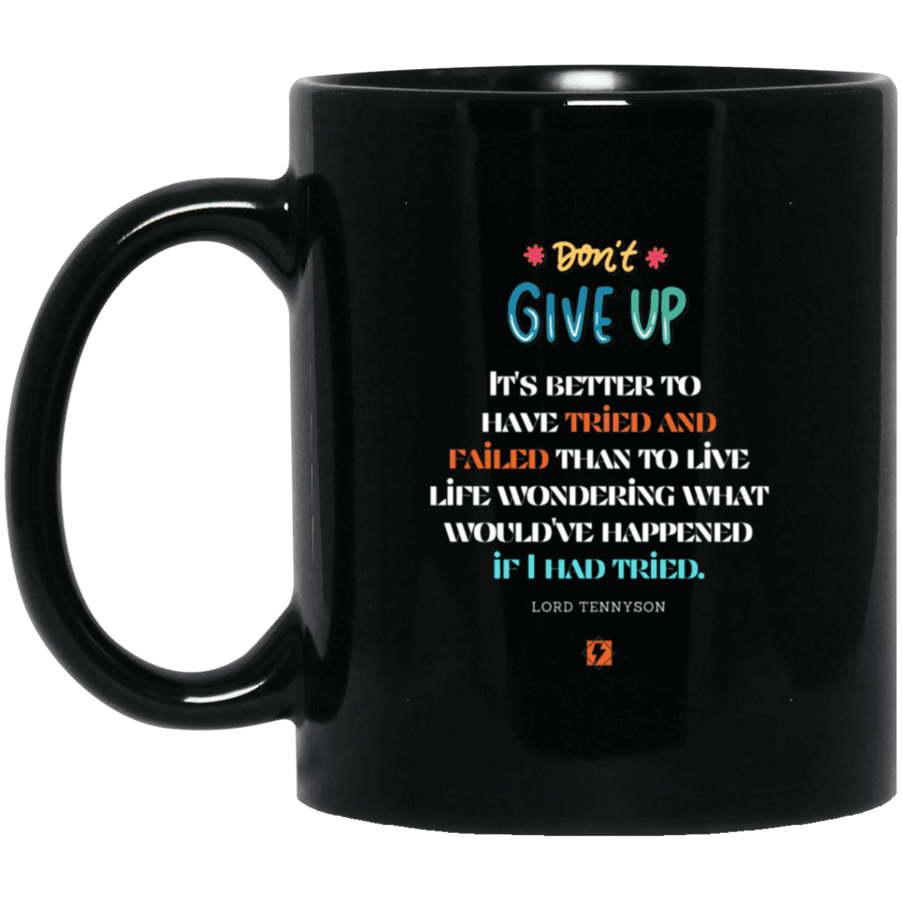 Ceramic Standard Mug 11oz with inspiring Tennyson quote: LT106 - Failure better than non-attempt - Color: Plain Black