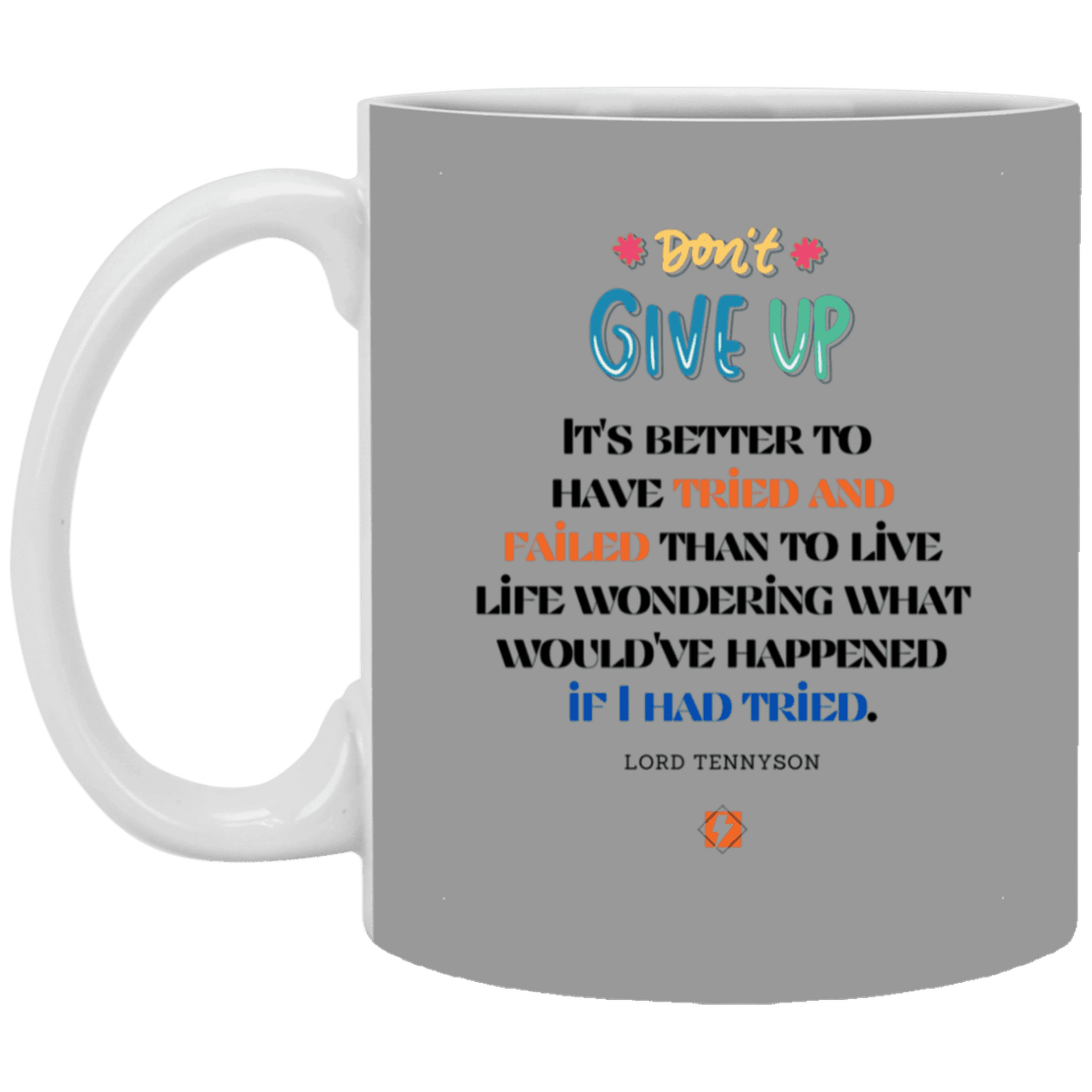 Ceramic Standard Mug 11oz with inspiring Tennyson quote: LT106 - Failure better than non-attempt - Color: Gray