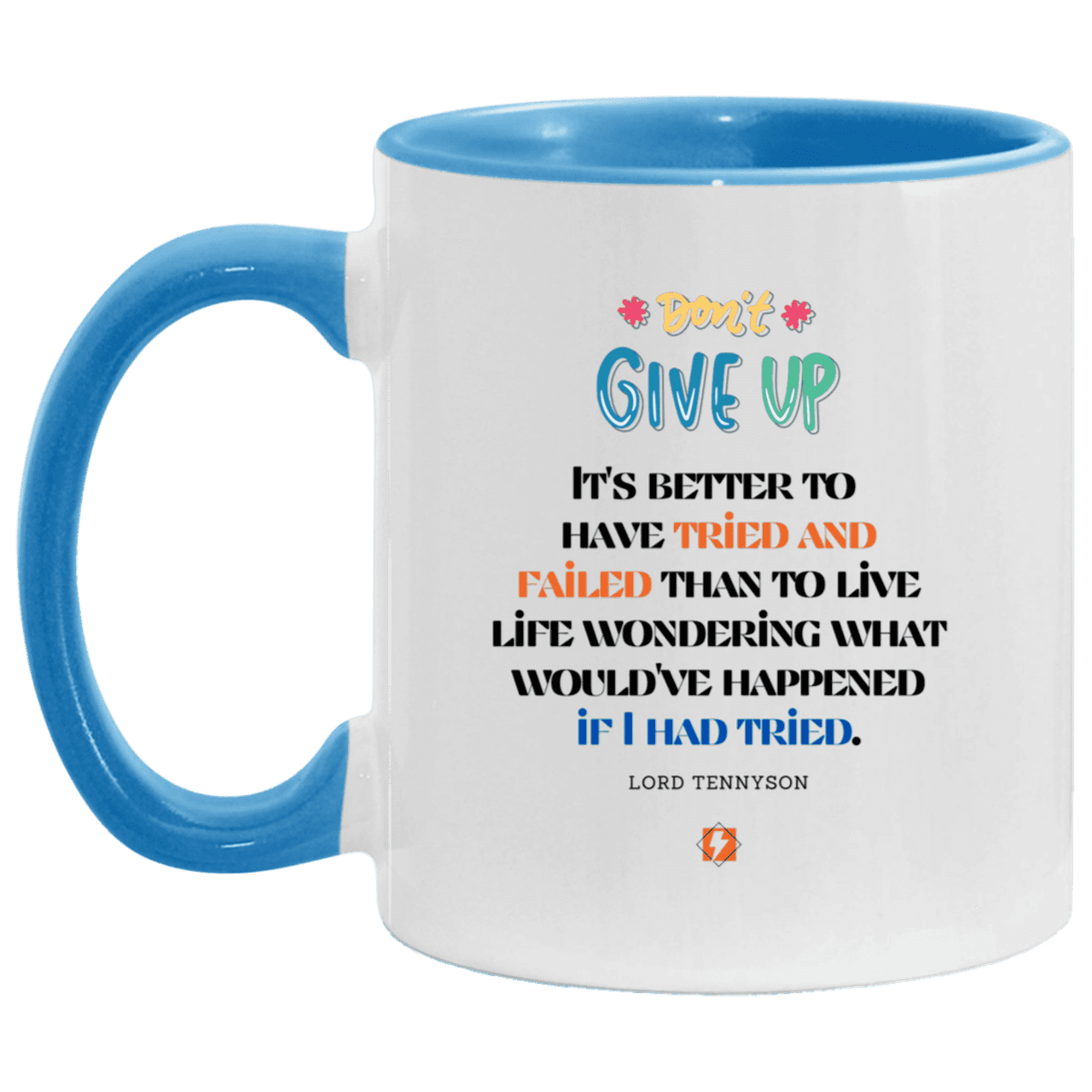 Ceramic Standard Mug 11oz with inspiring Tennyson quote: LT106 - Failure better than non-attempt - Color: White/Light Blue