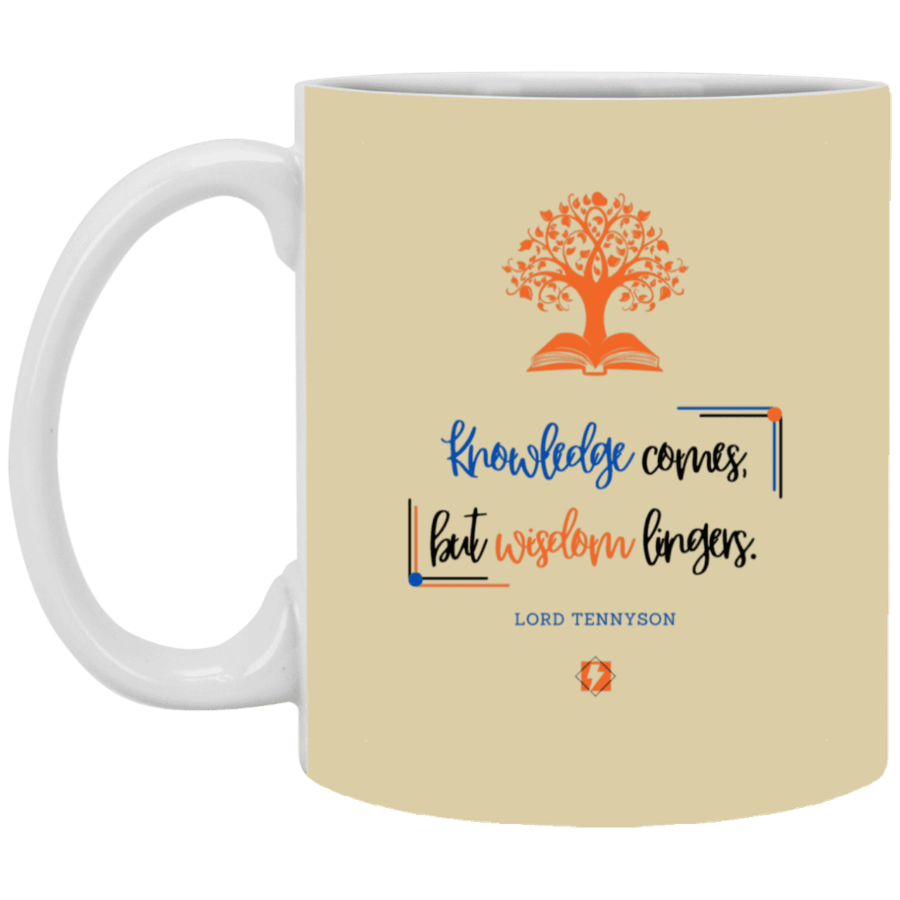 Ceramic Standard Mug 11oz with inspiring Tennyson quote: LT107 - Knowledge vs Wisdom - Color: Tan