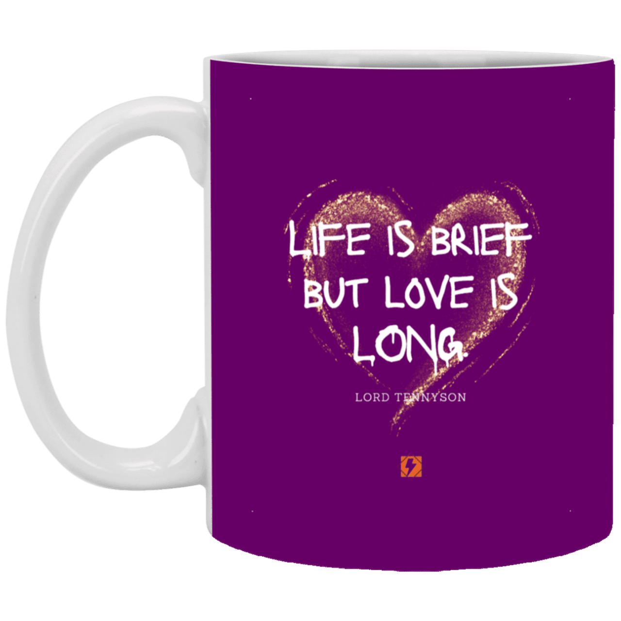 Ceramic Standard Mug 11oz with inspiring Tennyson quote: LT108 - Life vs Love - Color: Purple