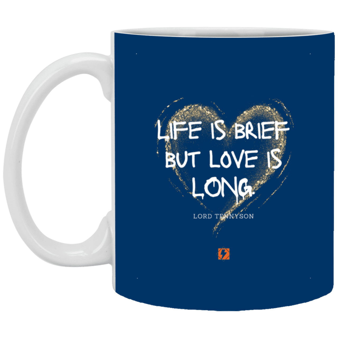 Ceramic Standard Mug 11oz with inspiring Tennyson quote: LT108 - Life vs Love - Color: Royal