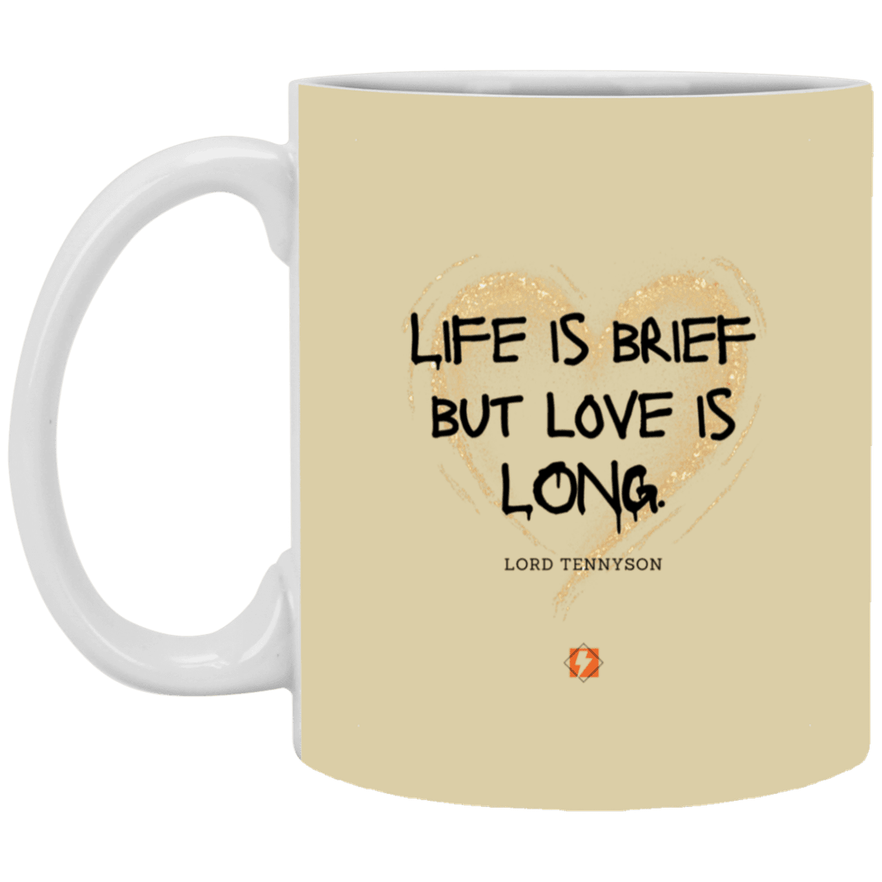 Ceramic Standard Mug 11oz with inspiring Tennyson quote: LT108 - Life vs Love - Color: Tan