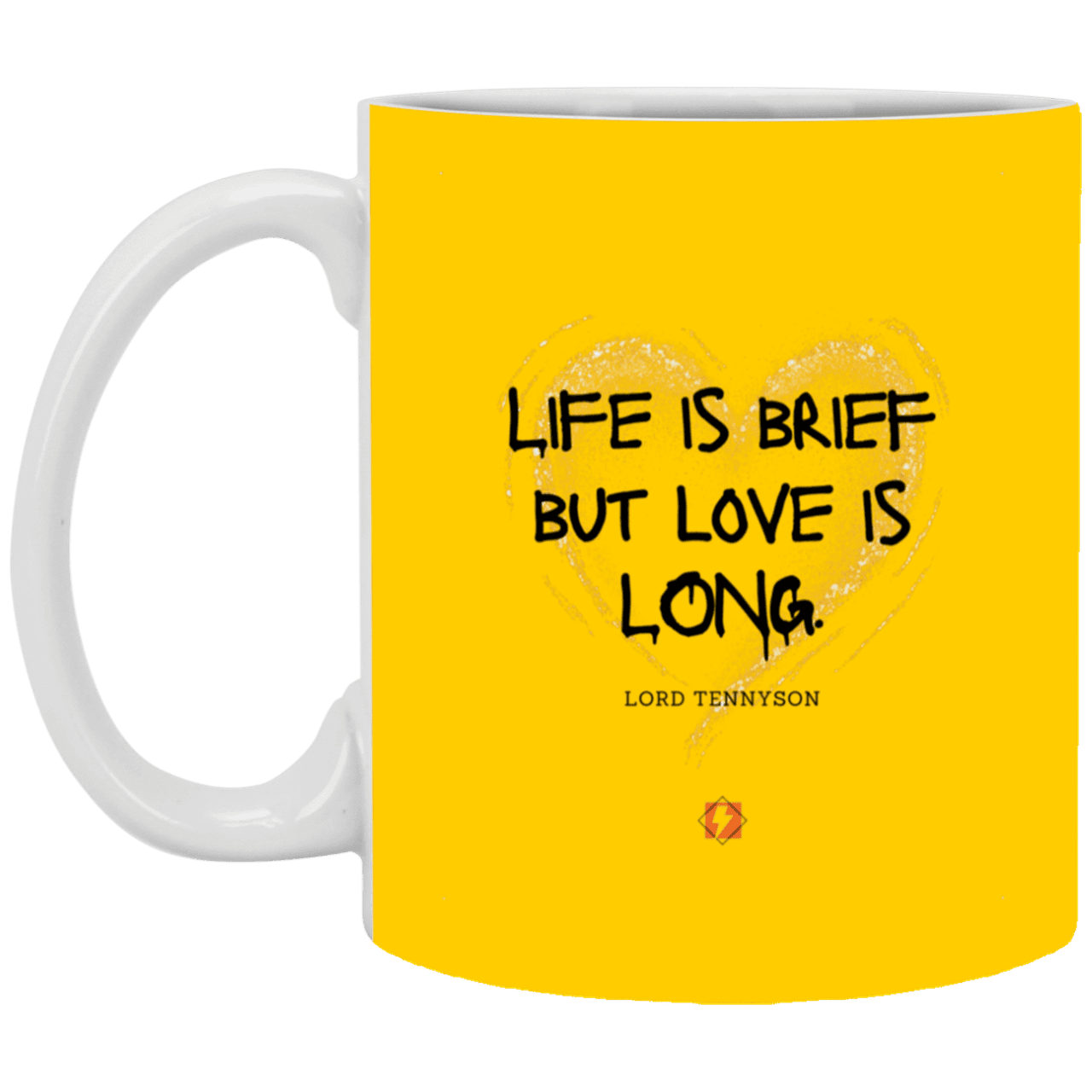 Ceramic Standard Mug 11oz with inspiring Tennyson quote: LT108 - Life vs Love - Color: Athletic Gold