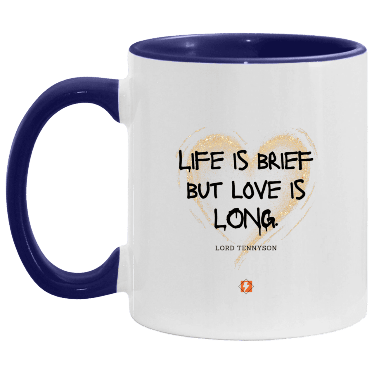 Ceramic Standard Mug 11oz with inspiring Tennyson quote: LT108 - Life vs Love - Color: White/Midnight Blue