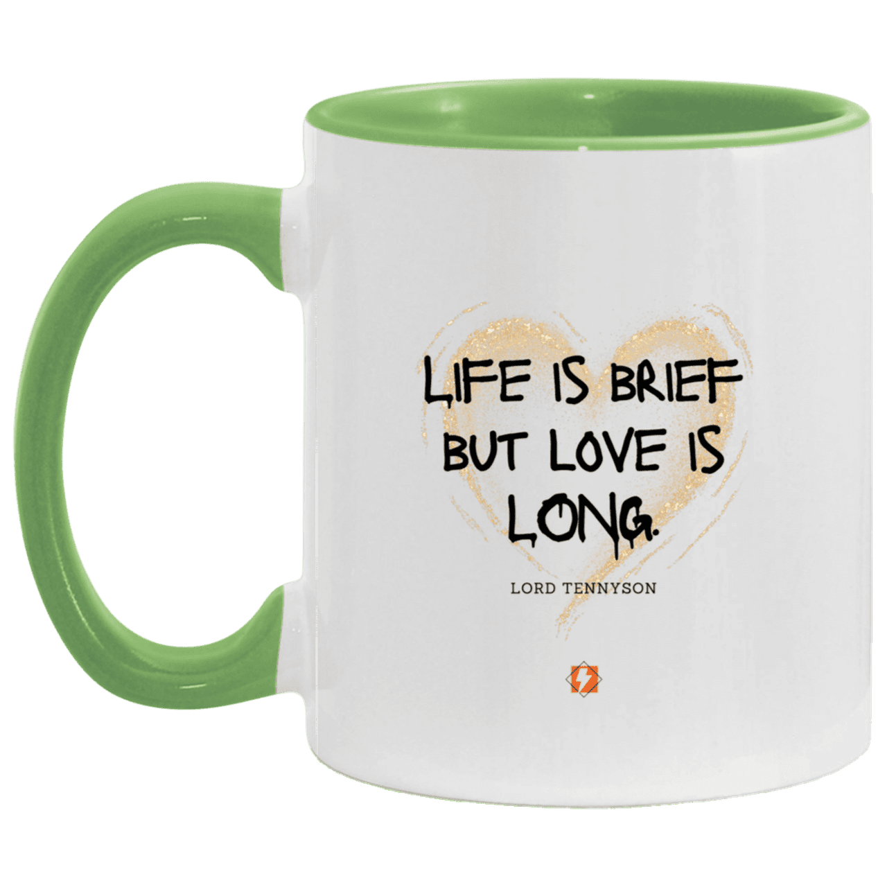 Ceramic Standard Mug 11oz with inspiring Tennyson quote: LT108 - Life vs Love - Color: White/Light Green