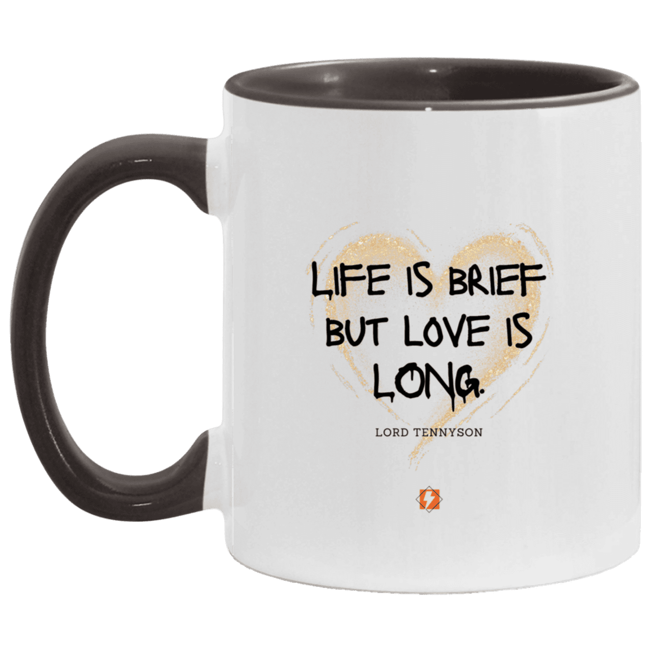 Ceramic Standard Mug 11oz with inspiring Tennyson quote: LT108 - Life vs Love - Color: White/Black