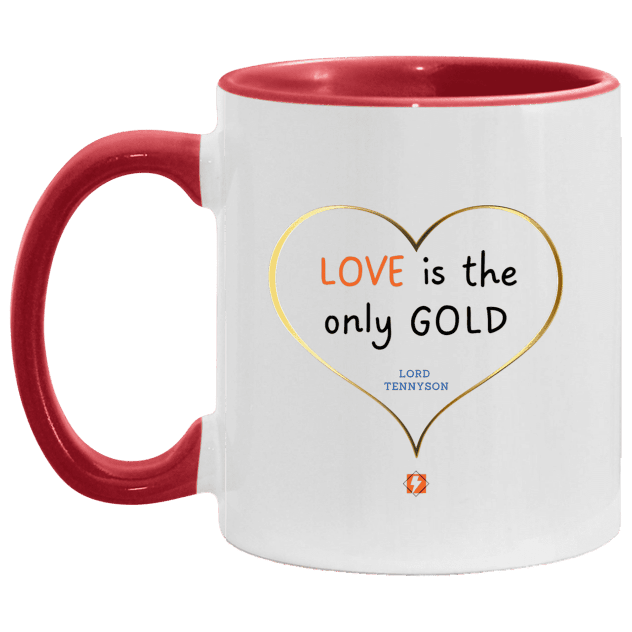 Ceramic Standard Mug 11oz with inspiring Tennyson quote: LT109 - Love is Gold - Color: White/Red