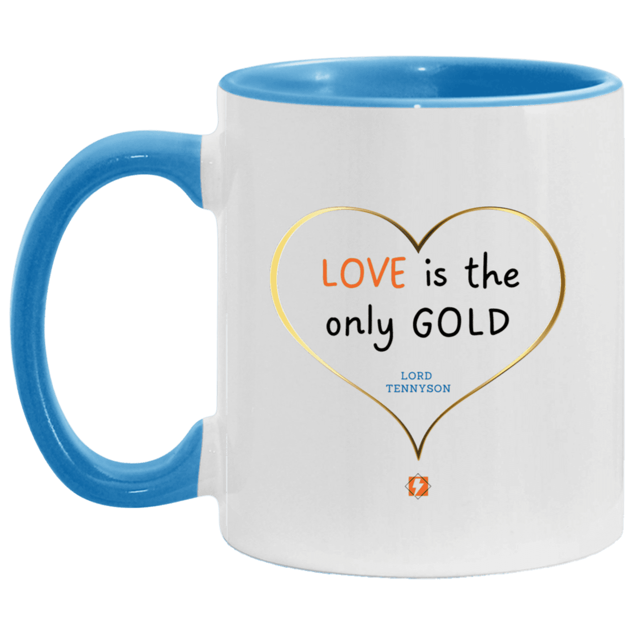 Ceramic Standard Mug 11oz with inspiring Tennyson quote: LT109 - Love is Gold - Color: White/Light Blue