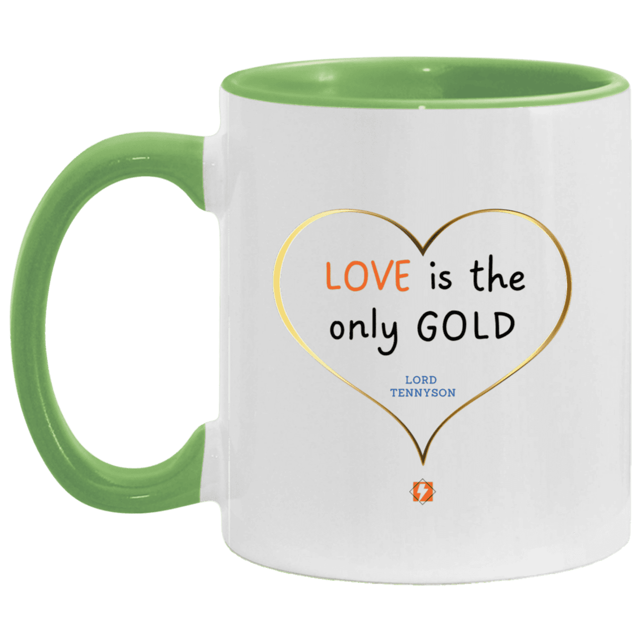 Ceramic Standard Mug 11oz with inspiring Tennyson quote: LT109 - Love is Gold - Color: White/Light Green