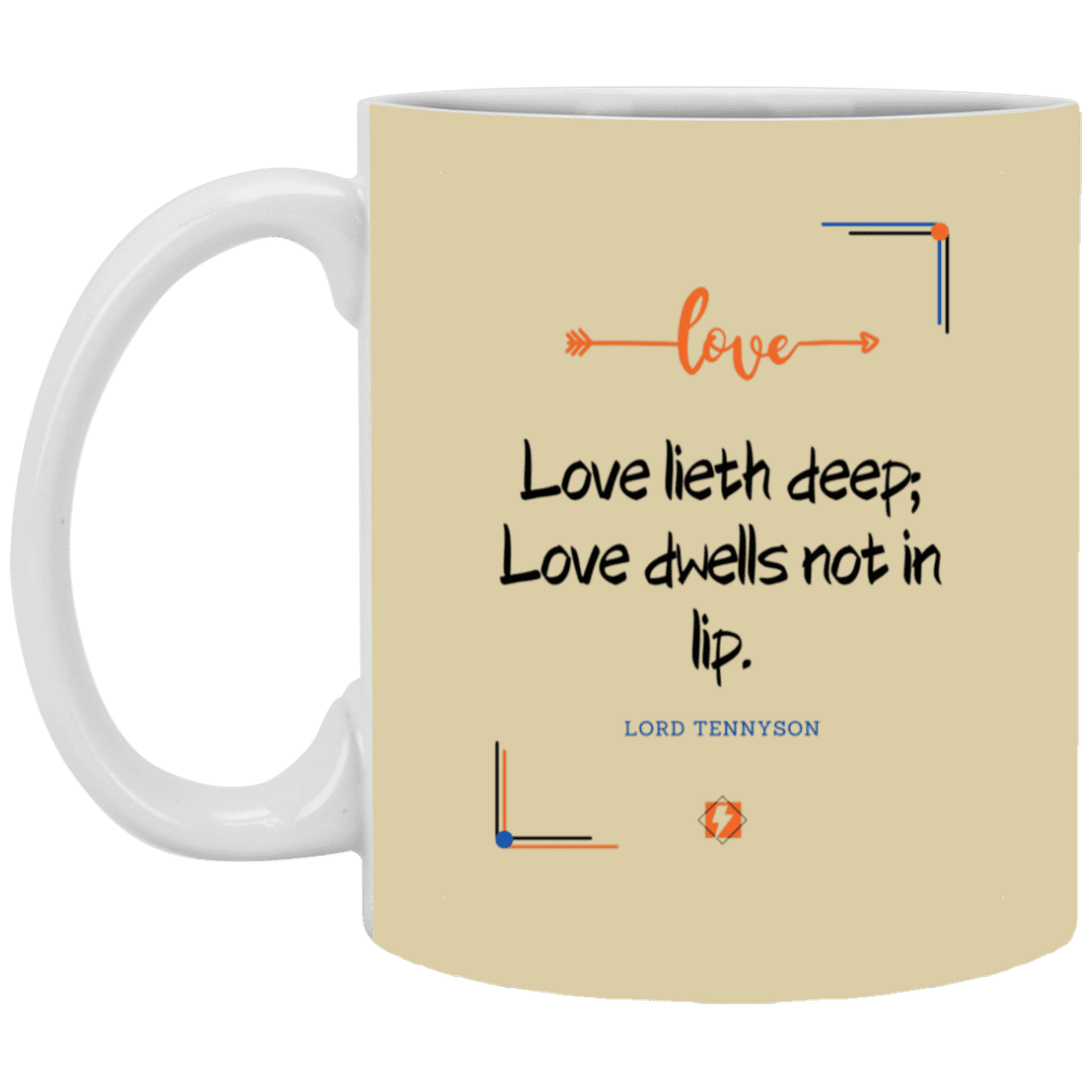 Ceramic Standard Mug 11oz with inspiring Tennyson quote: LT110 - Love is in the depth of the heart - Color: Tan