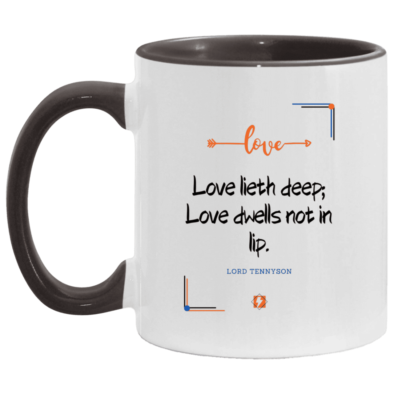 Ceramic Standard Mug 11oz with inspiring Tennyson quote: LT110 - Love is in the depth of the heart - Color: White/Black