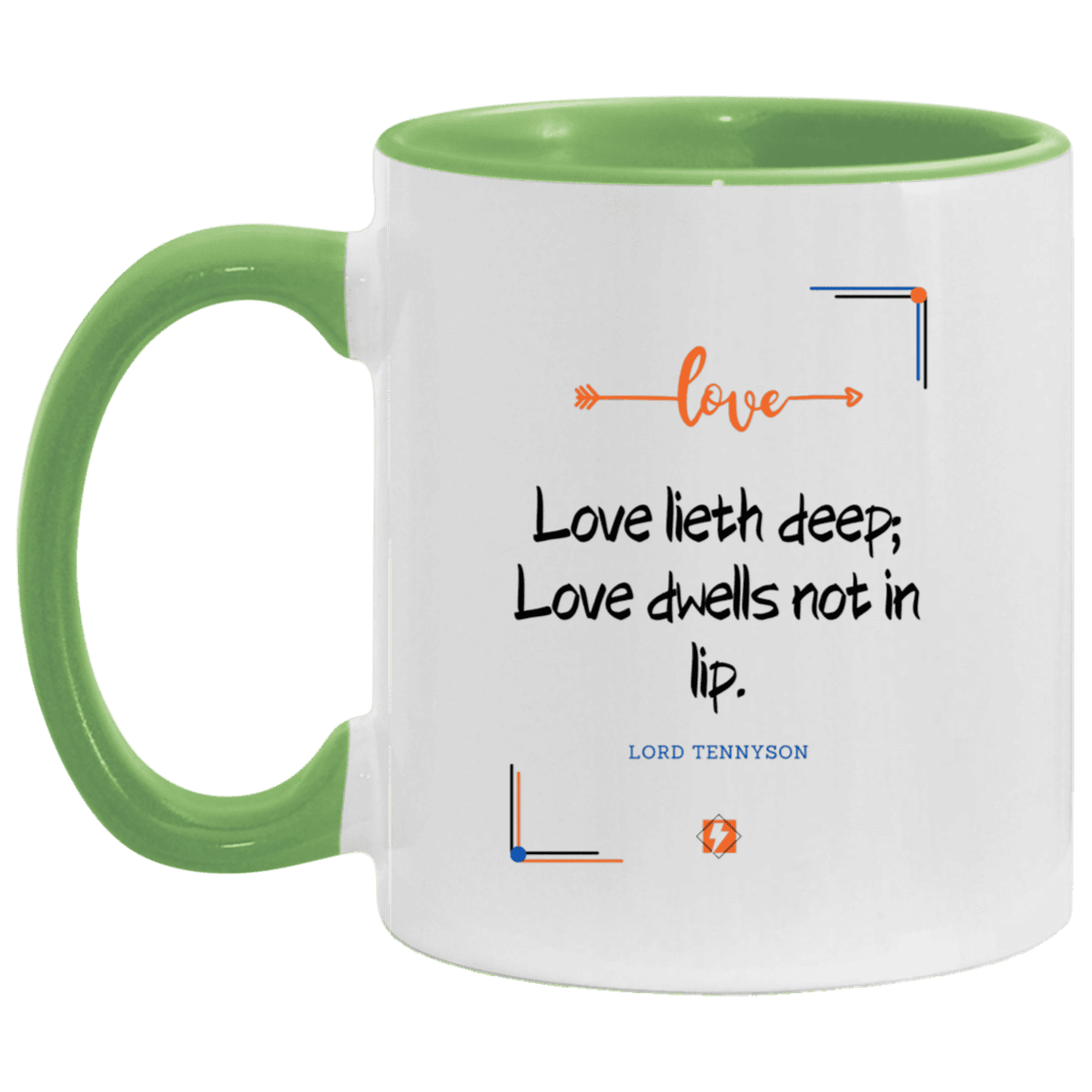 Ceramic Standard Mug 11oz with inspiring Tennyson quote: LT110 - Love is in the depth of the heart - Color: White/Light Green