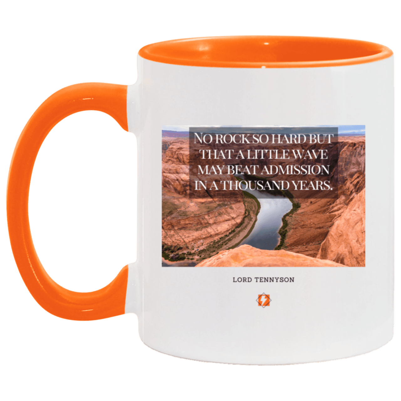 Ceramic Standard Mug 11oz with inspiring Tennyson quote: LT112 - In time, water beats rocks into submission - Color: White/Orange