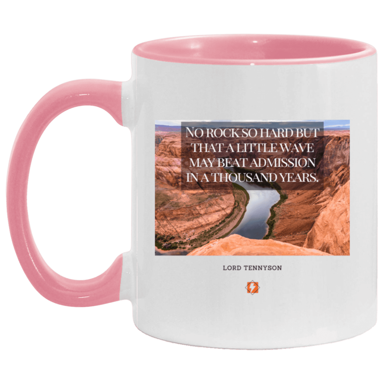 Ceramic Standard Mug 11oz with inspiring Tennyson quote: LT112 - In time, water beats rocks into submission - Color: White/Pink