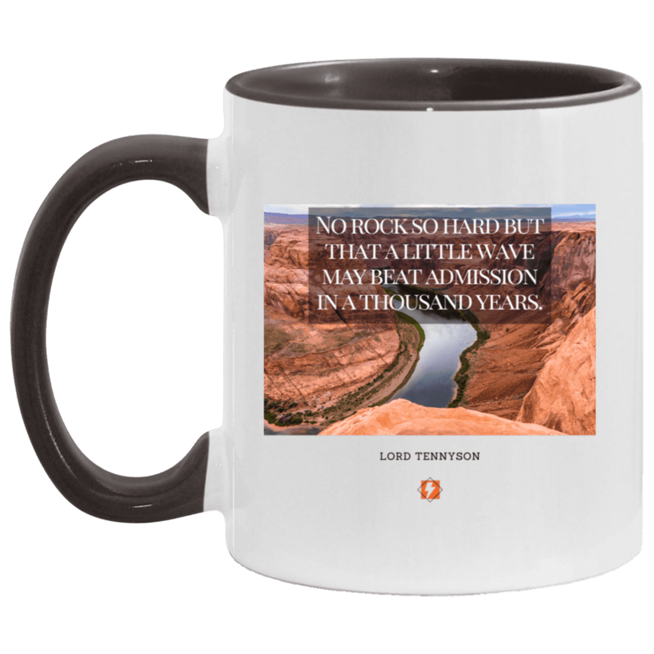 Ceramic Standard Mug 11oz with inspiring Tennyson quote: LT112 - In time, water beats rocks into submission - Color: Brown White/Black