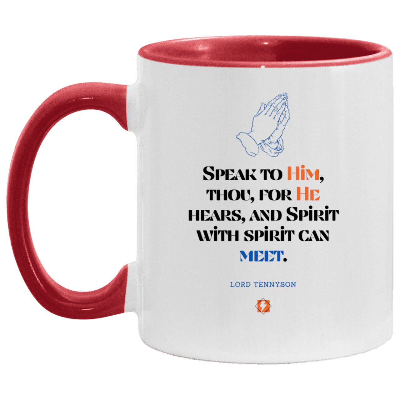 Ceramic Standard Mug 11oz with inspiring Tennyson quote: LT114 - God meets with your spirit in prayer - Color: White/Red