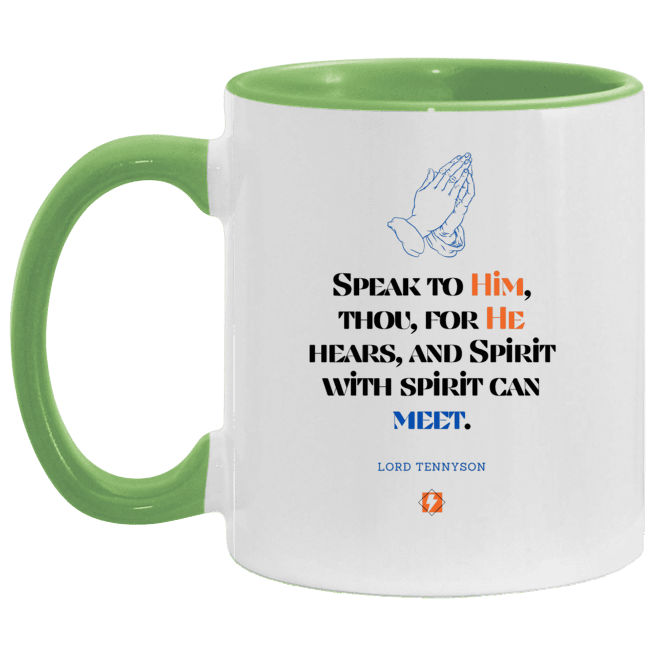 Ceramic Standard Mug 11oz with inspiring Tennyson quote: LT114 - God meets with your spirit in prayer - Color: White/Light Green