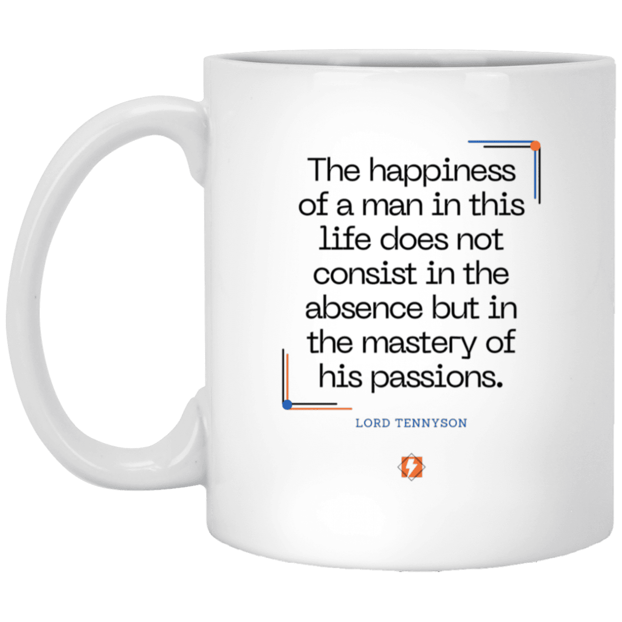 Ceramic Standard Mug 11oz with inspiring Tennyson quote: LT115 - Happiness is about mastery over passions - Color: Plain White Maroon