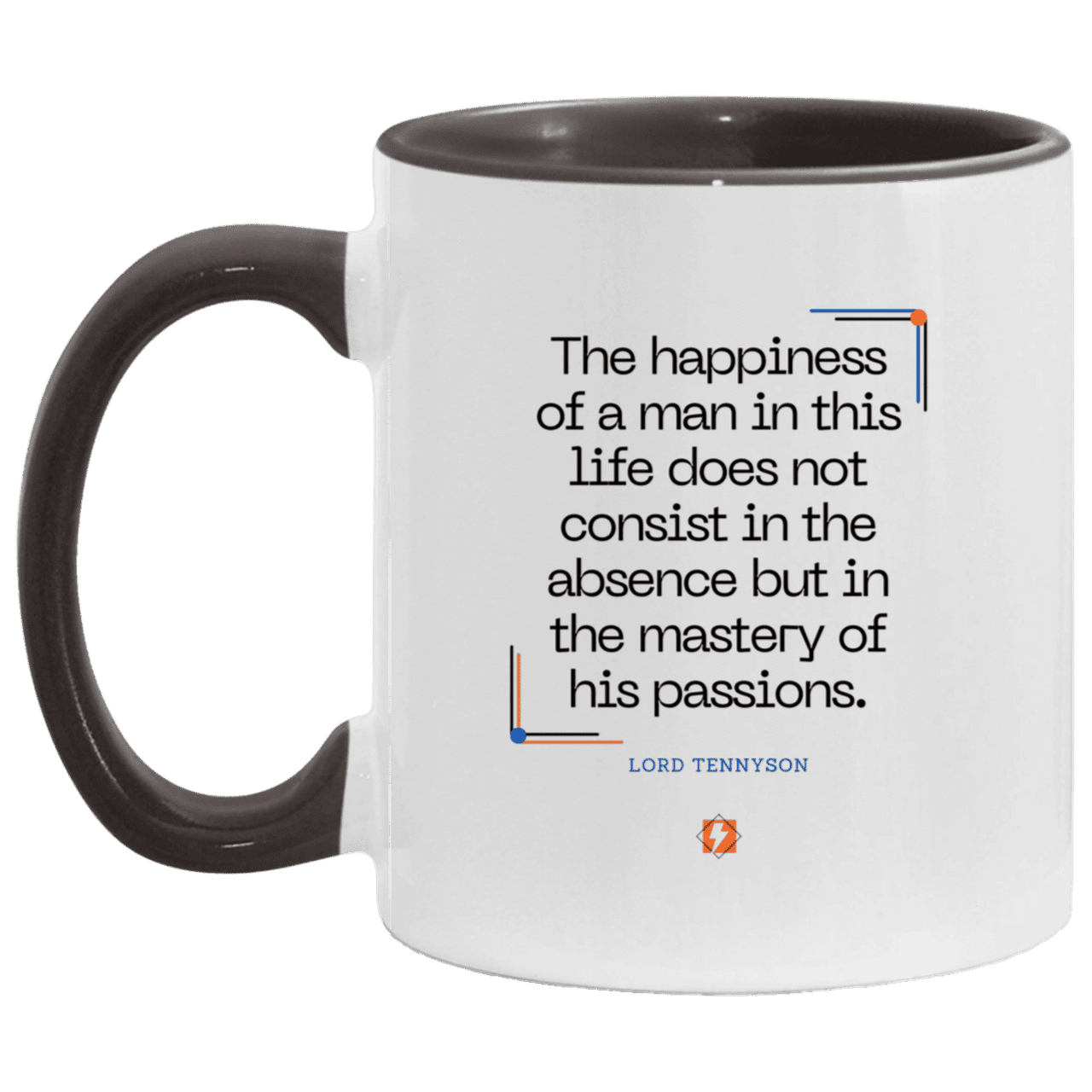 Ceramic Standard Mug 11oz with inspiring Tennyson quote: LT115 - Happiness is about mastery over passions - Color: Purple White/Black