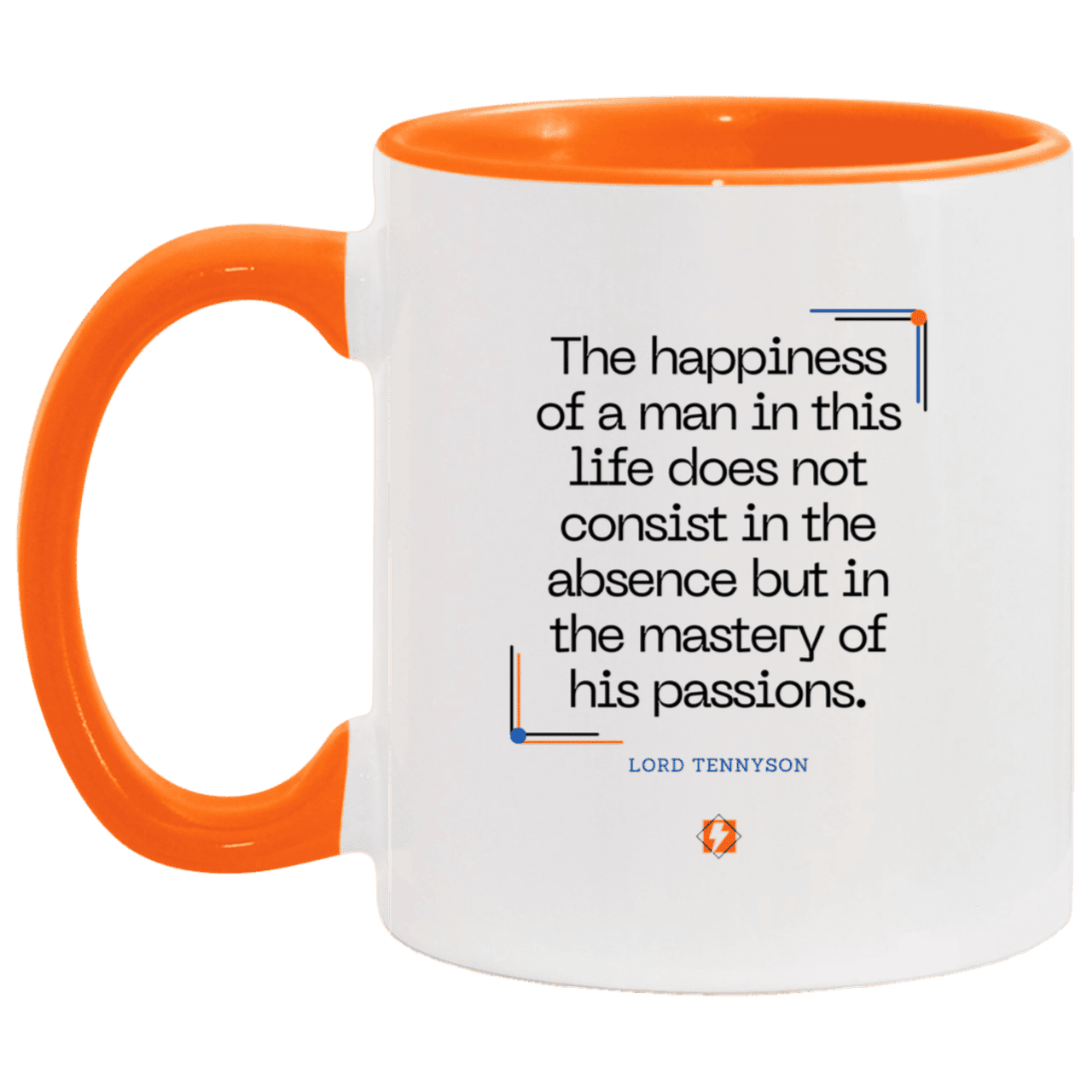 Ceramic Standard Mug 11oz with inspiring Tennyson quote: LT115 - Happiness is about mastery over passions - Color: White/Orange Navy